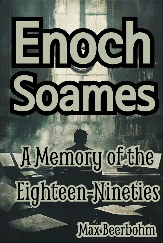 Enoch Soames: A Memory of the Eighteen-Nineties