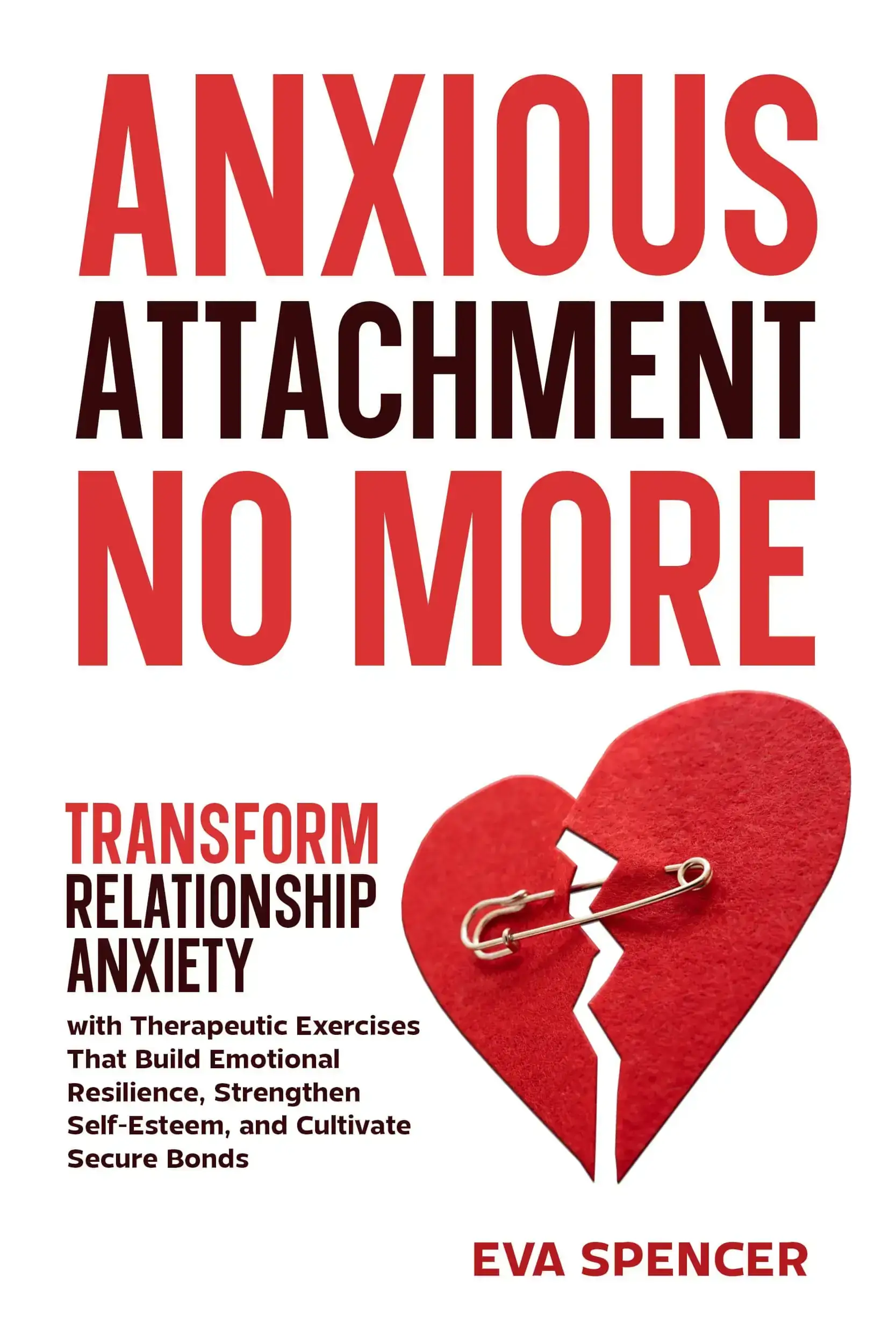 Anxious Attachment No More
