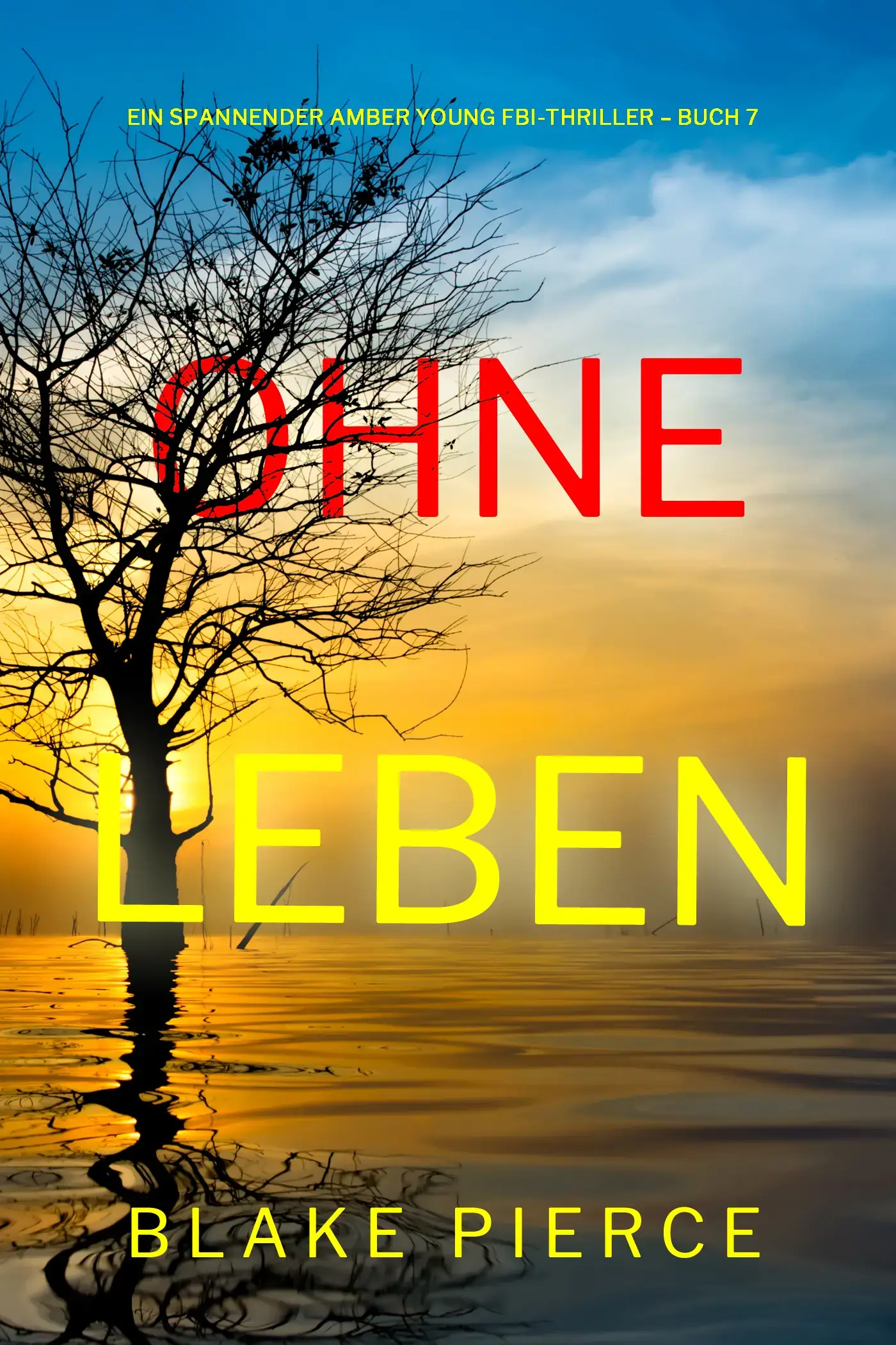 Ohne Leben (Ein spannender Amber Young FBI-Thriller – Buch 7)