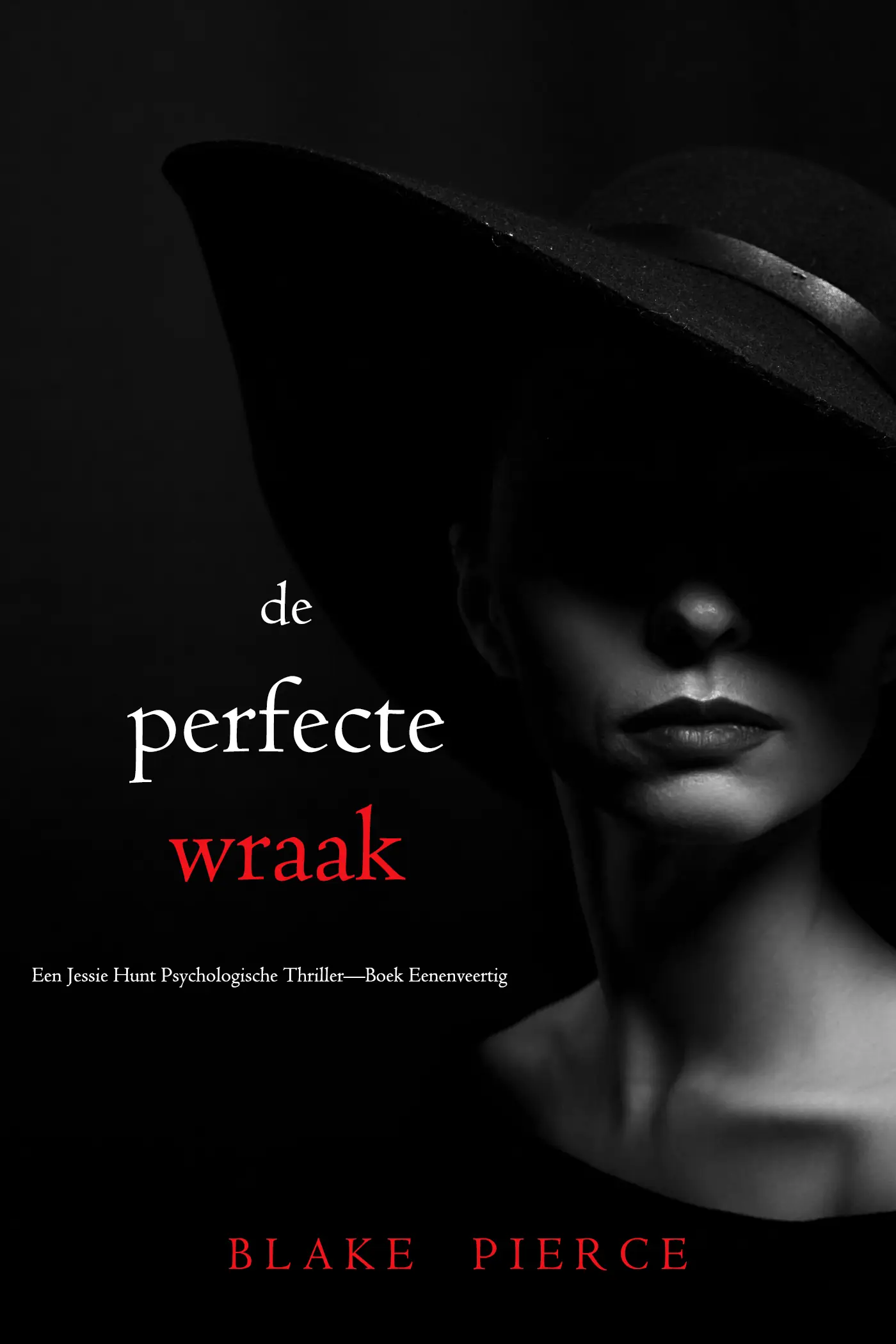 De Perfecte Wraak (Een Jessie Hunt Psychologische Thriller—Boek Eenenveertig)