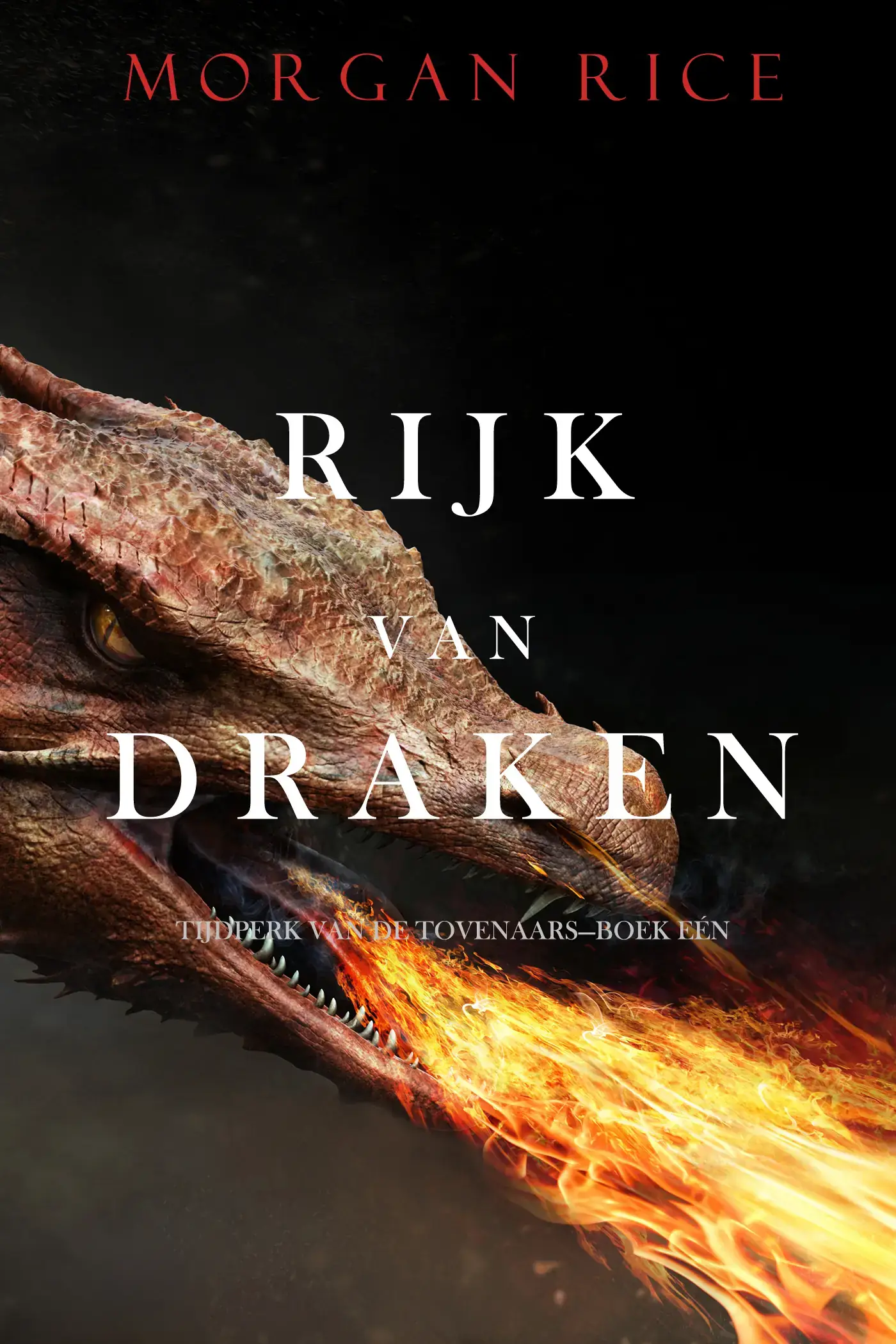 Rijk van Draken (Tijdperk van de Tovenaars—Boek Eén)