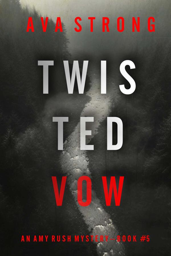 Twisted Vow (An Amy Rush Suspense Thriller—Book 5)