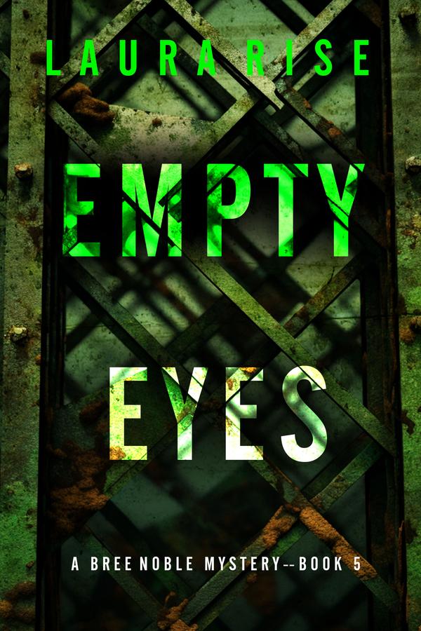 Empty Eyes (A Bree Noble Suspense Thriller—Book 5)