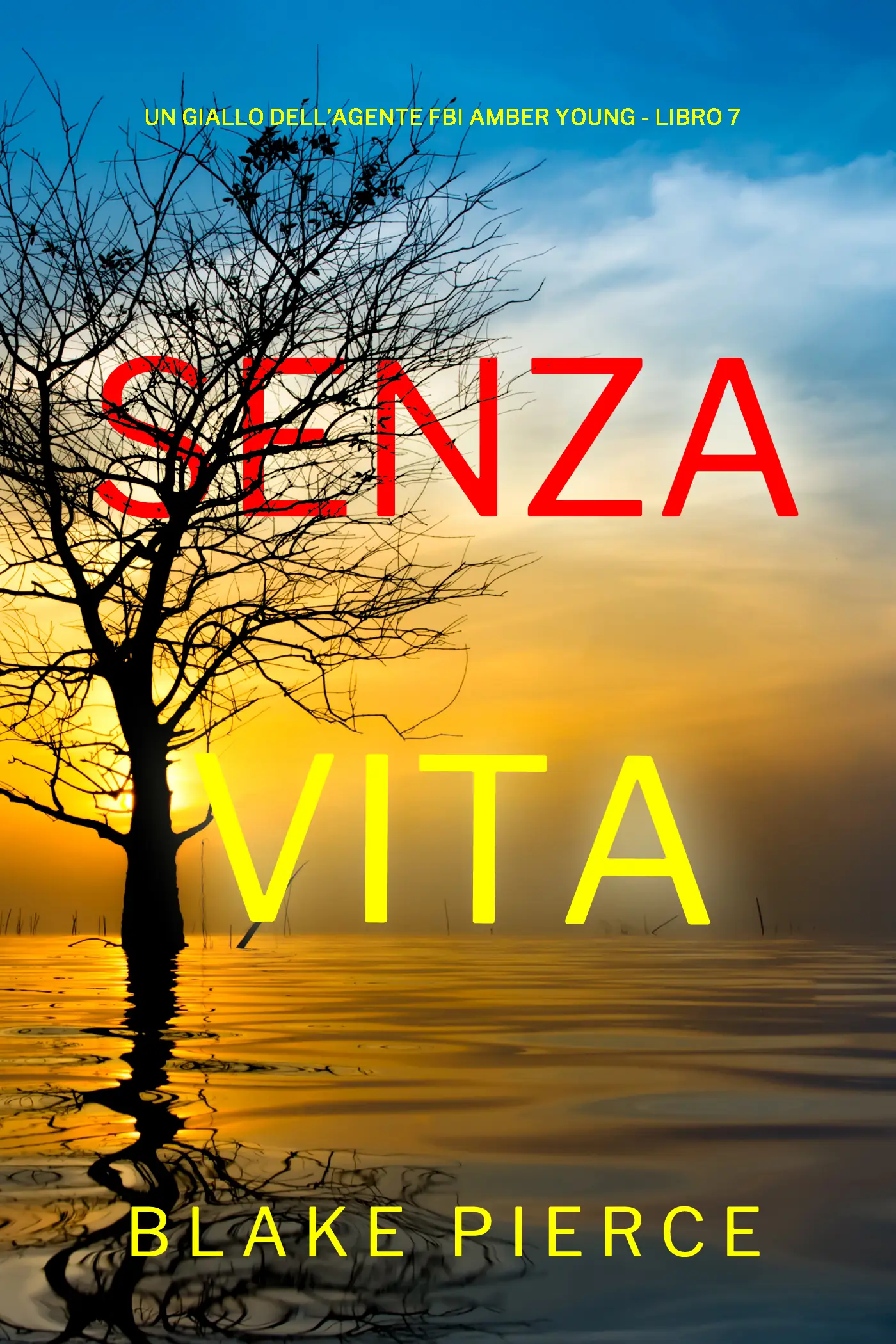 Senza Vita (Un giallo dell’agente FBI Amber Young - Libro 7)
