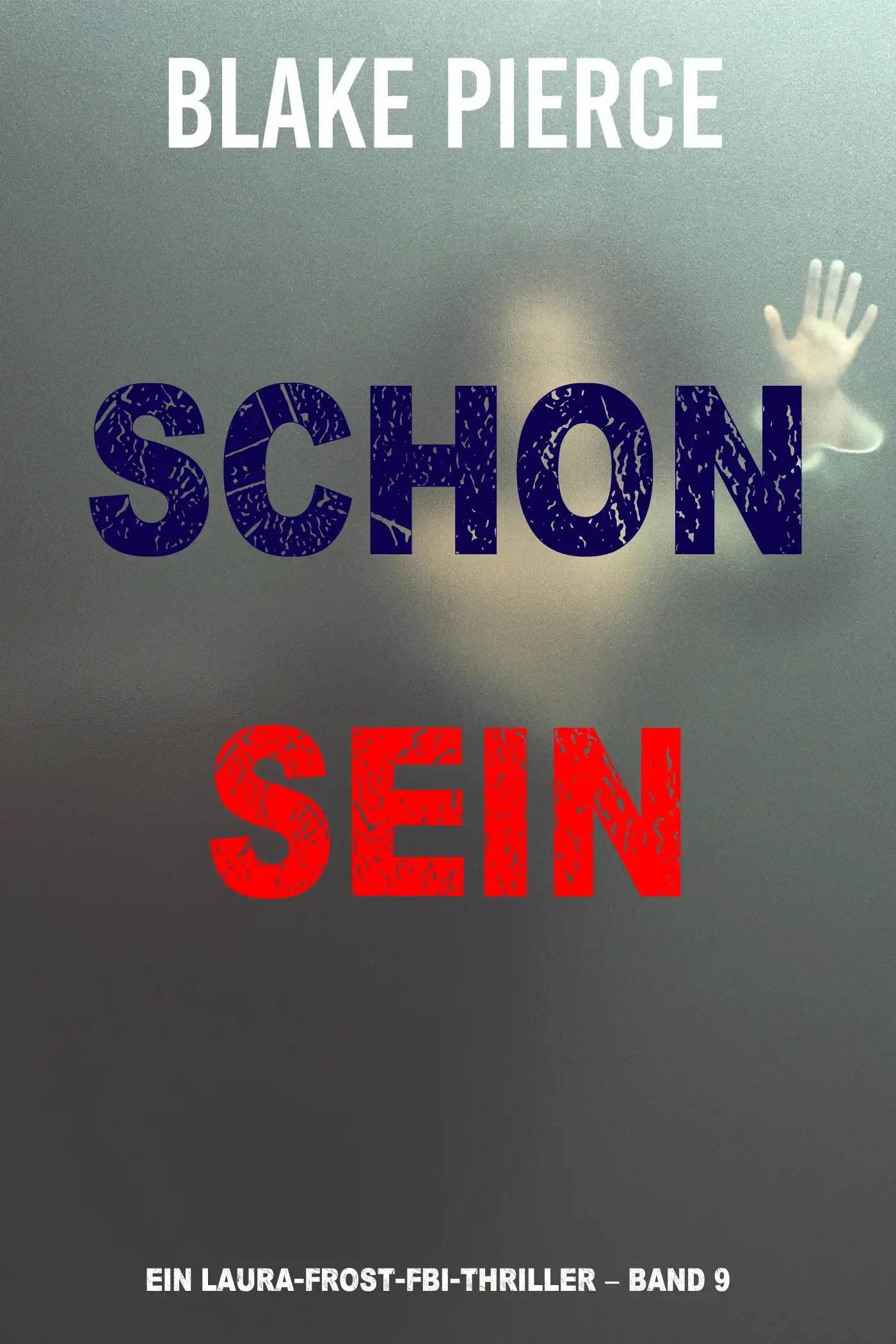 Schon seine (Ein Laura Frost FBI-Thriller – Band 9)