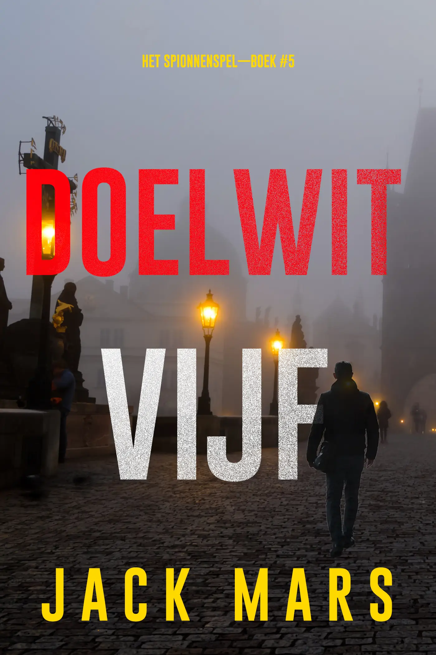 Doelwit Vijf (Het Spionnenspel—Boek #5)