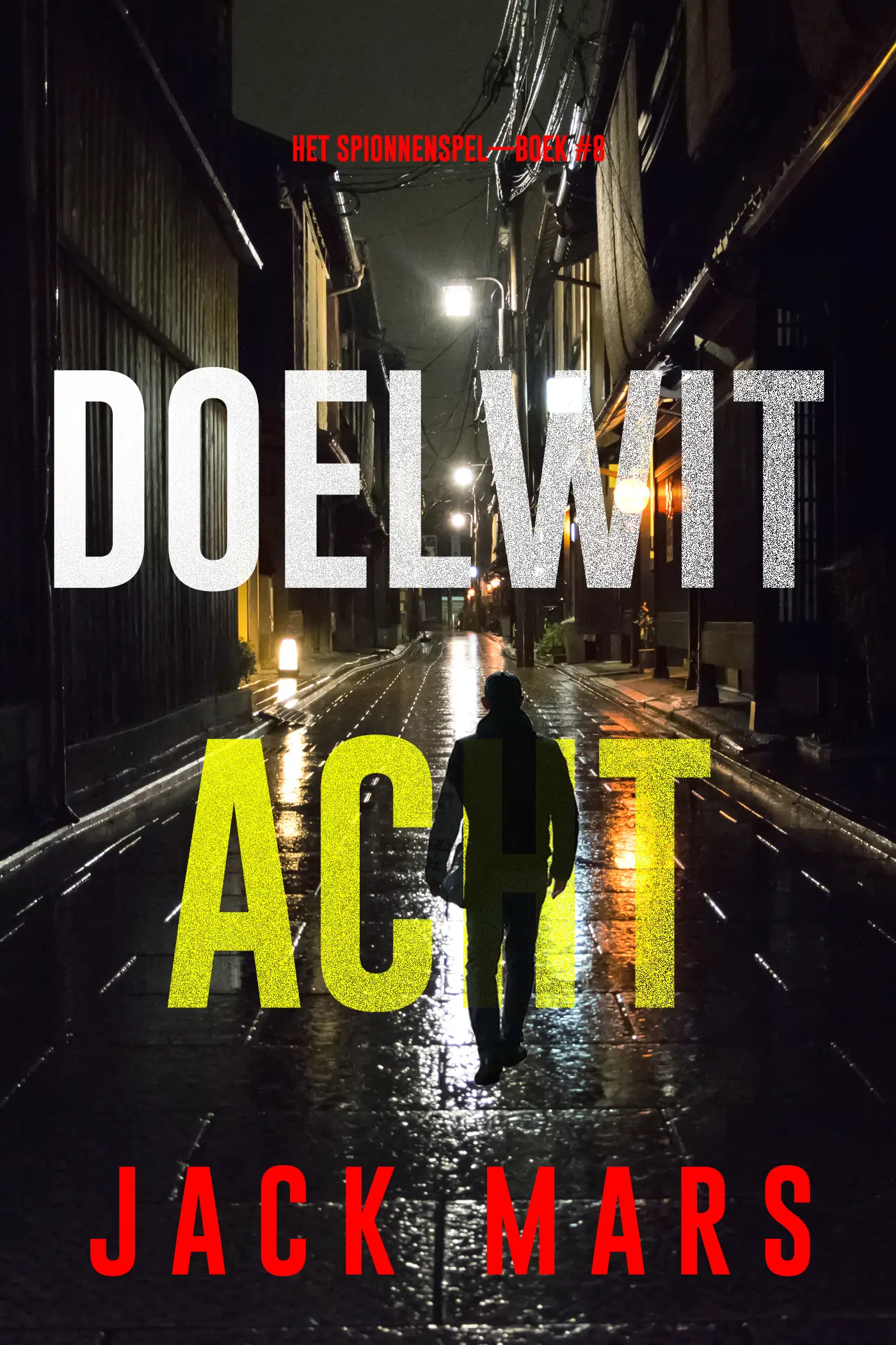 Doelwit Acht (Het Spionnenspel—Boek #8)