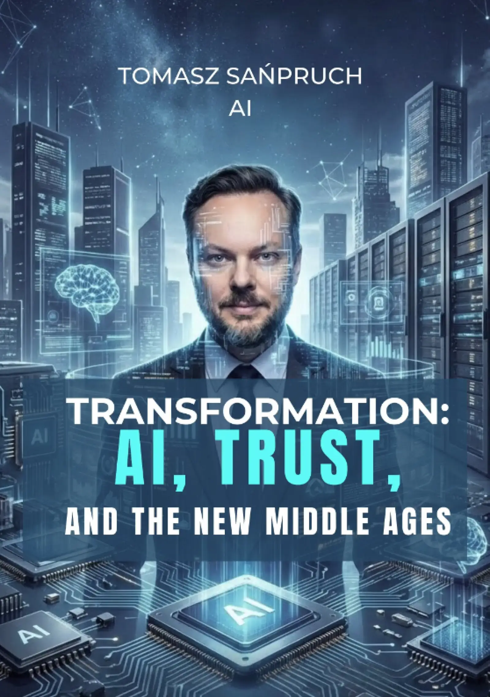 Transformation: AI, Trust and, the New Middle Ages