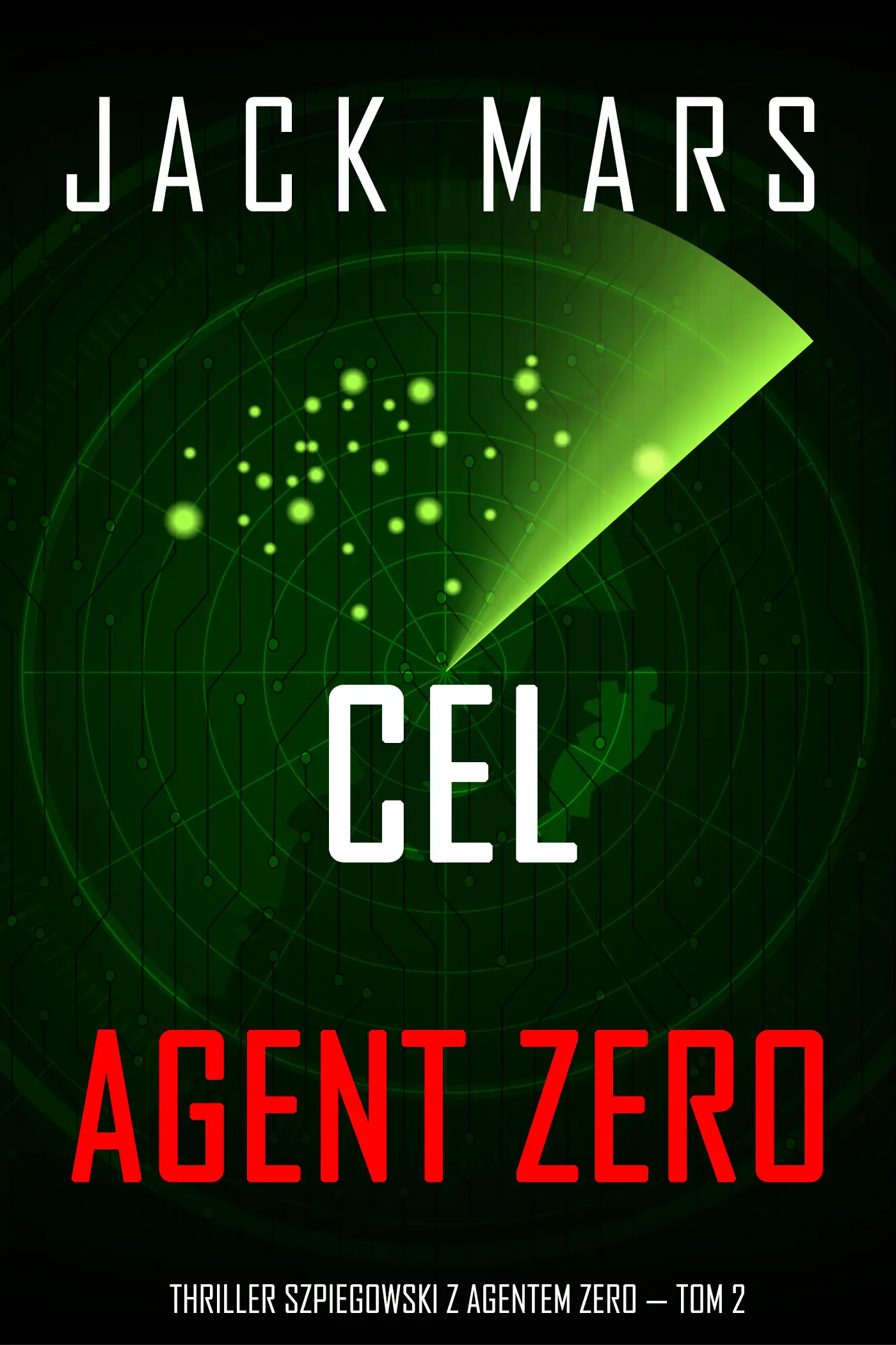 Cel - Agent Zero (Thriller szpiegowski z agentem Zero — Tom 2)