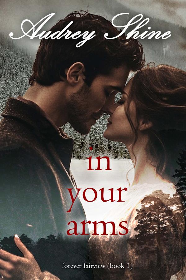 In Your Arms (Forever Fairview—Book 1)