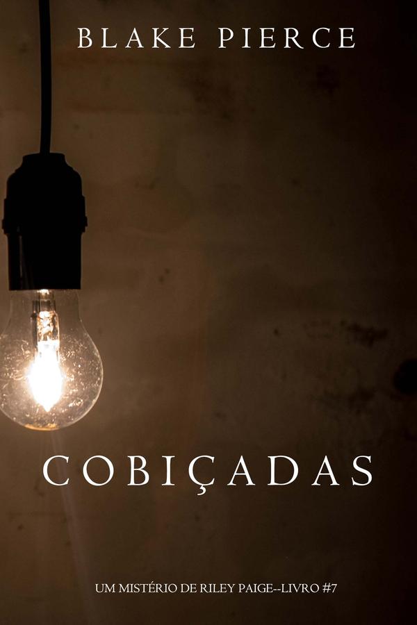 Cobiçadas (Um Mistério de Riley Paige—Livro 7)