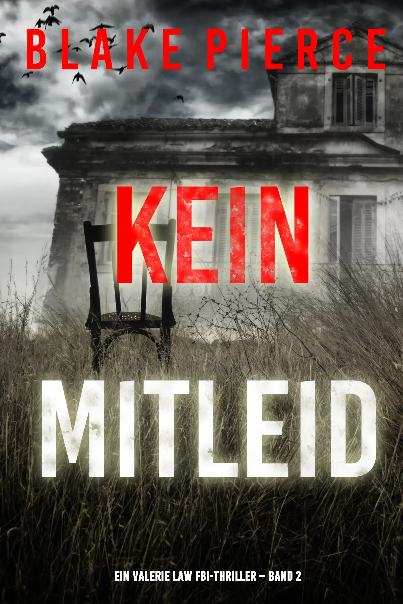 Kein Mitleid (Ein Valerie Law FBI-Thriller – Band 2)
