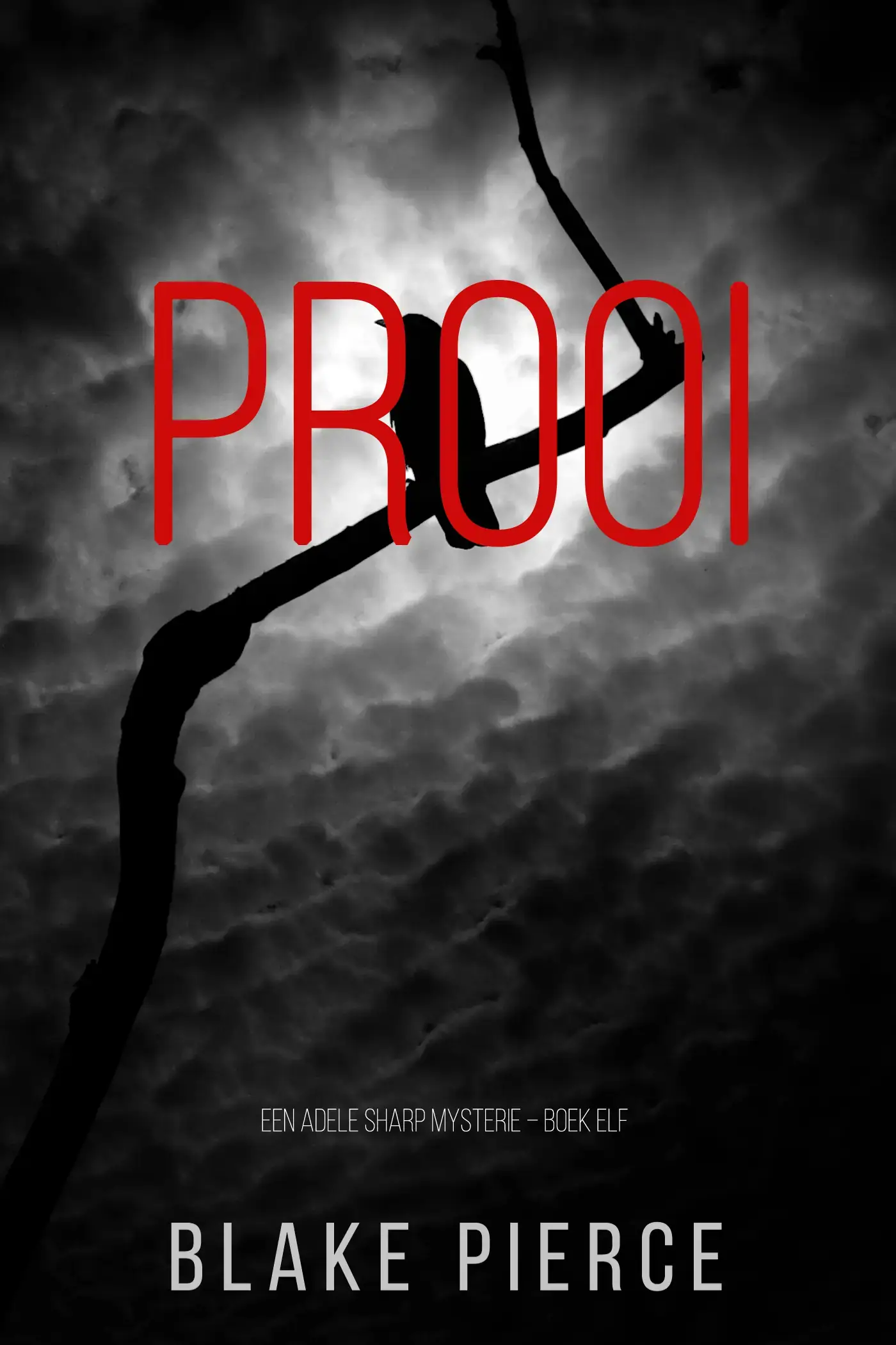 Prooi (Een Adele Sharp Mysterie – Boek Elf)