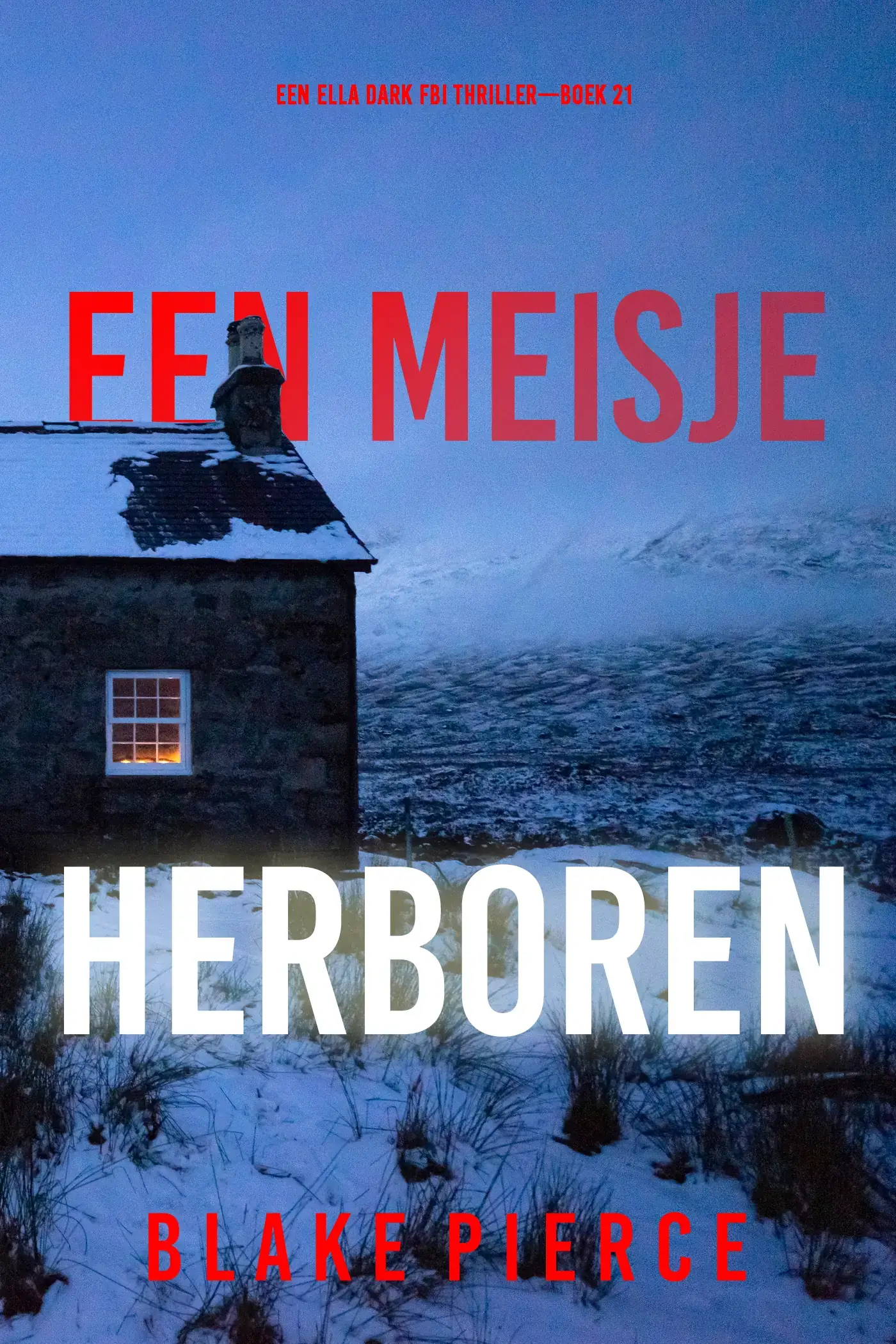 Een Meisje Herboren (Een Ella Dark FBI Thriller—Boek 21)