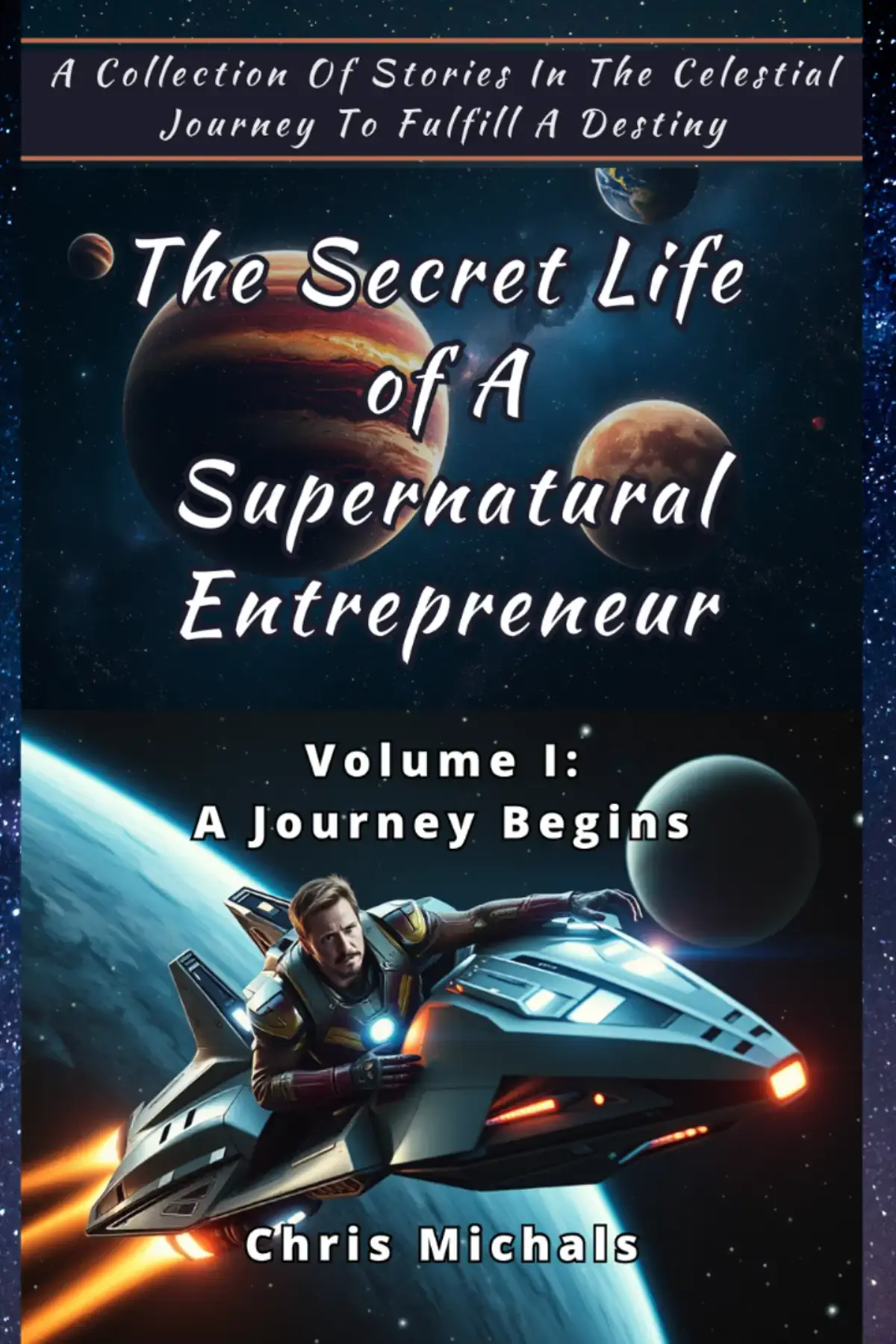 The Secret Life of A Supernatural Entrepreneur: Volume 1