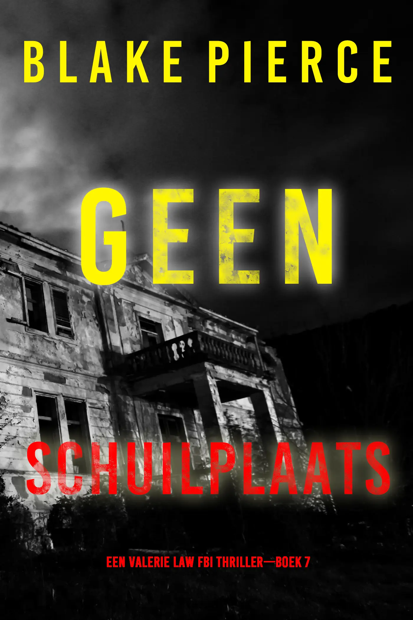 Geen Schuilplaats (Een Valerie Law FBI Thriller—Boek 7)