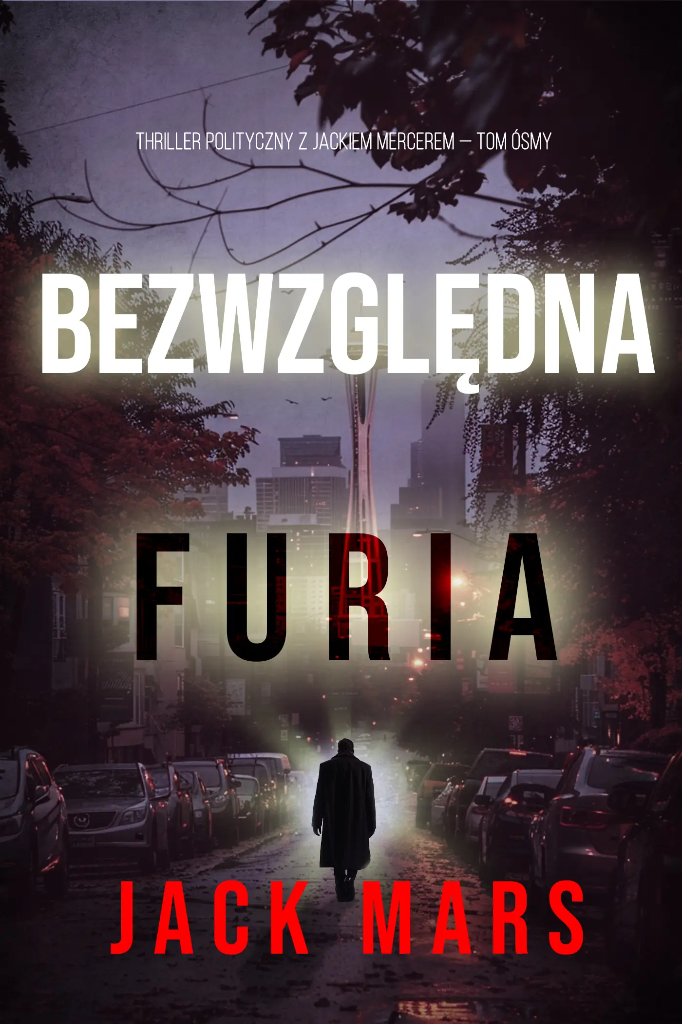 Bezwzględna furia (Thriller polityczny z Jackiem Mercerem — Tom ósmy)