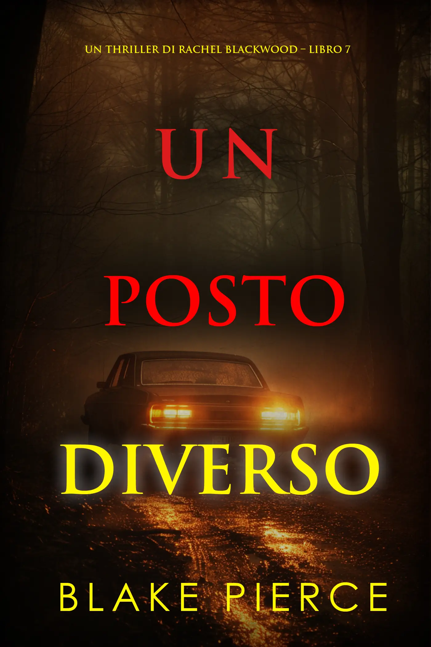 Un Posto Diverso (Un thriller di Rachel Blackwood – Libro 7)