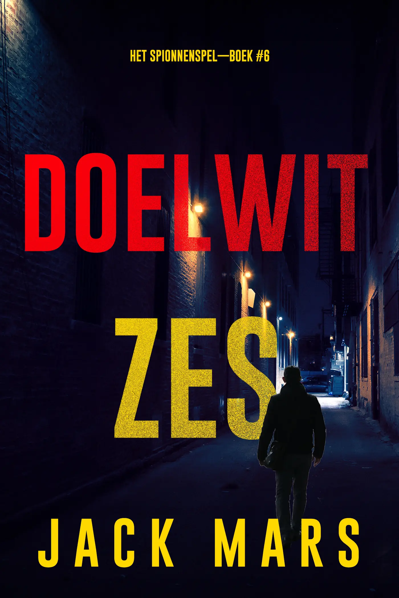 Doelwit Zes (Het Spionnenspel—Boek #6)