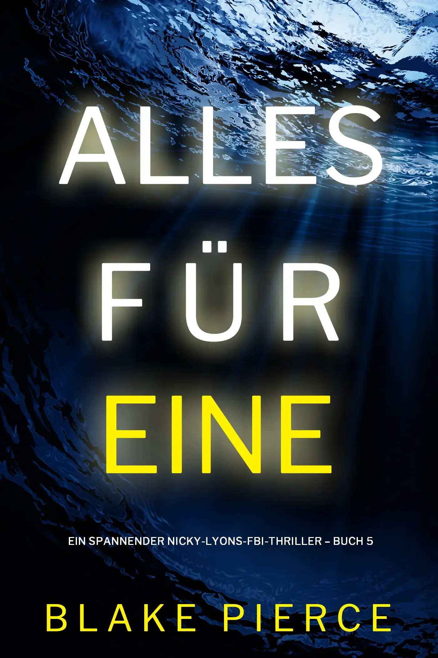 Alles für eine (Ein spannender Nicky-Lyons-FBI-Thriller – Buch 5)