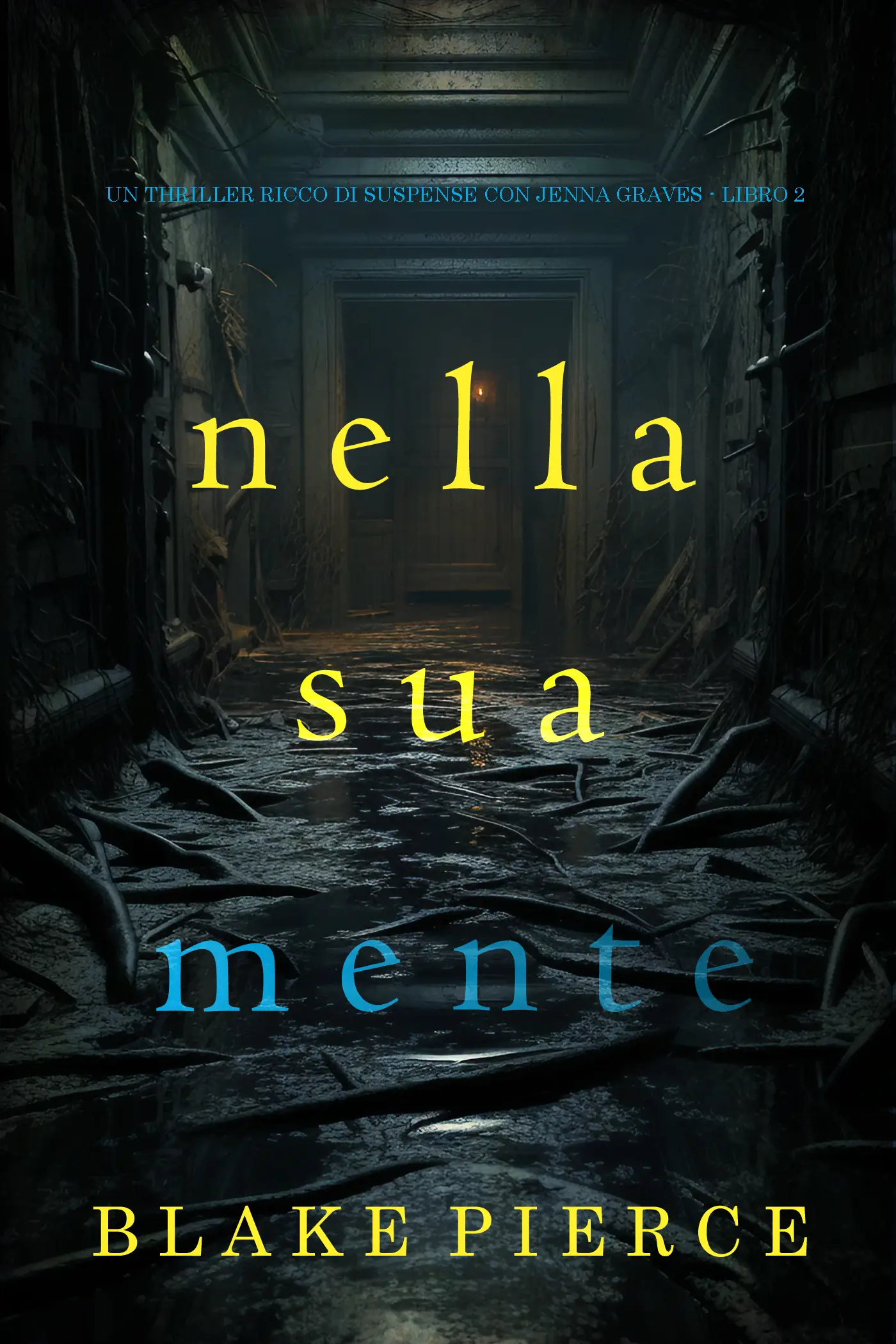 Nella Sua Mente (Un thriller ricco di suspense con Jenna Graves - Libro 2)