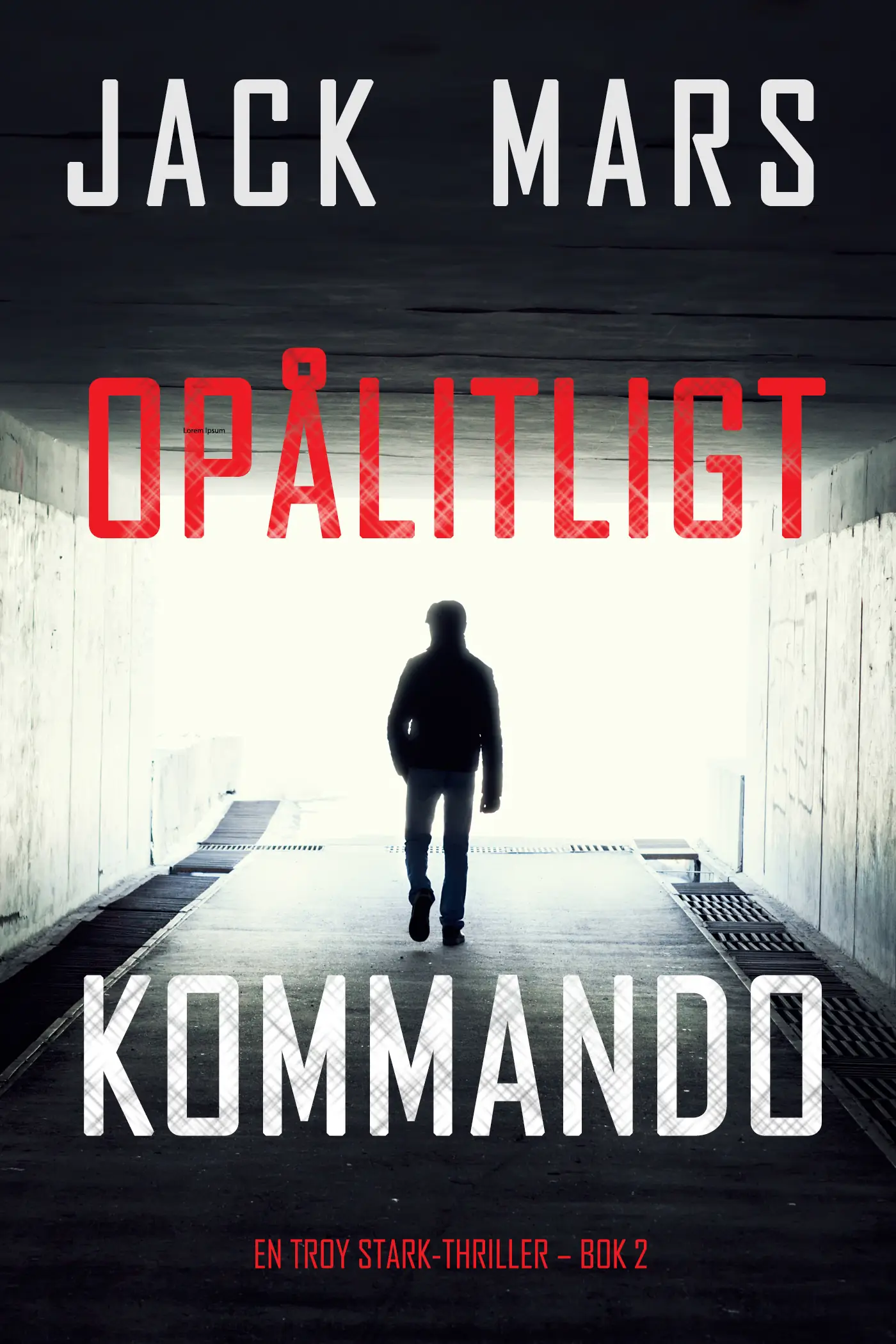 Opålitligt kommando (En Troy Stark-thriller – Bok 2)