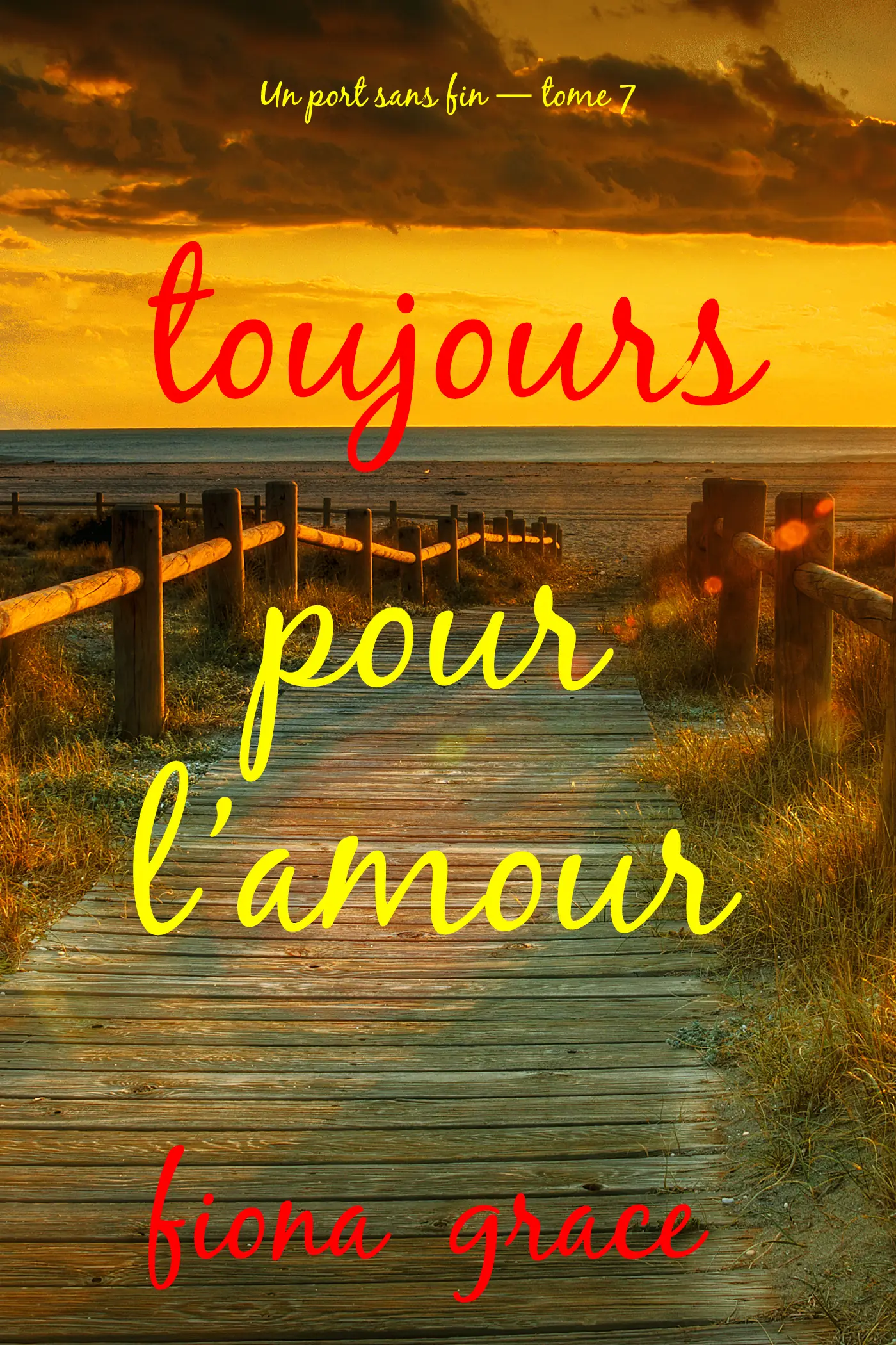 Toujours pour l’amour (Un port sans fin — tome 7)