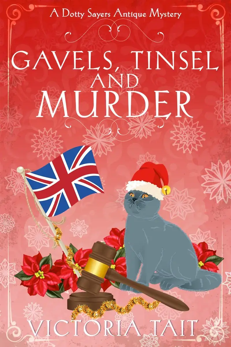 Gavels, Tinsel and Murder: A Dotty Sayers Antique Mystery