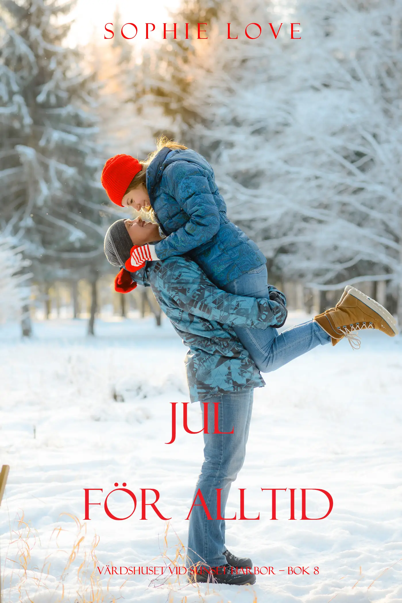 Jul för alltid (Värdshuset vid Sunset Harbor – Bok 8)