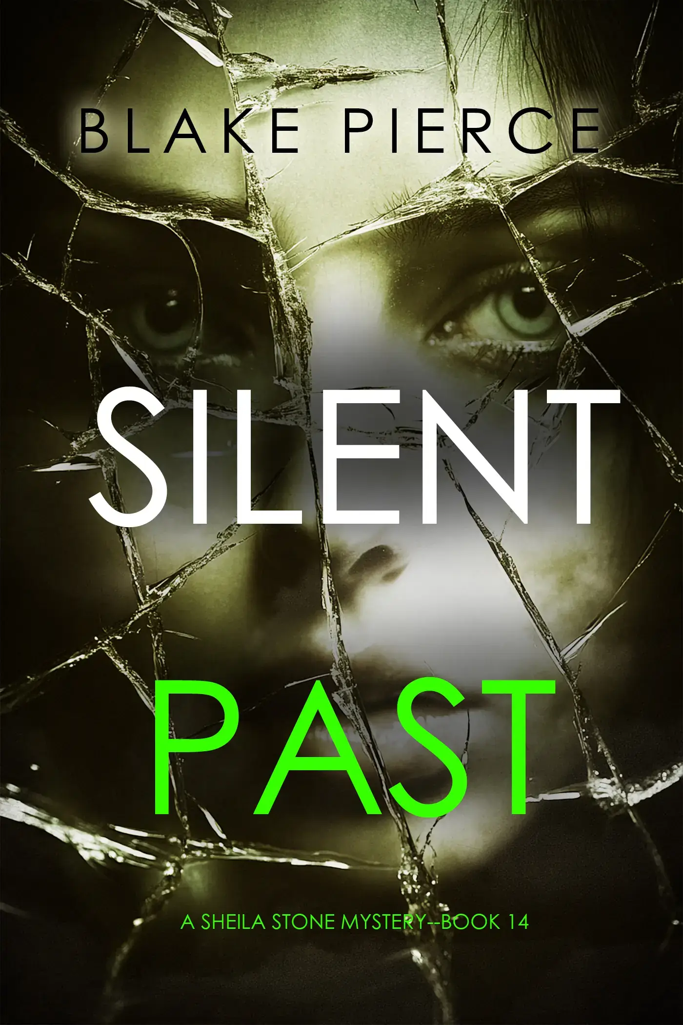 Silent Past (A Sheila Stone Suspense Thriller—Book Fourteen)