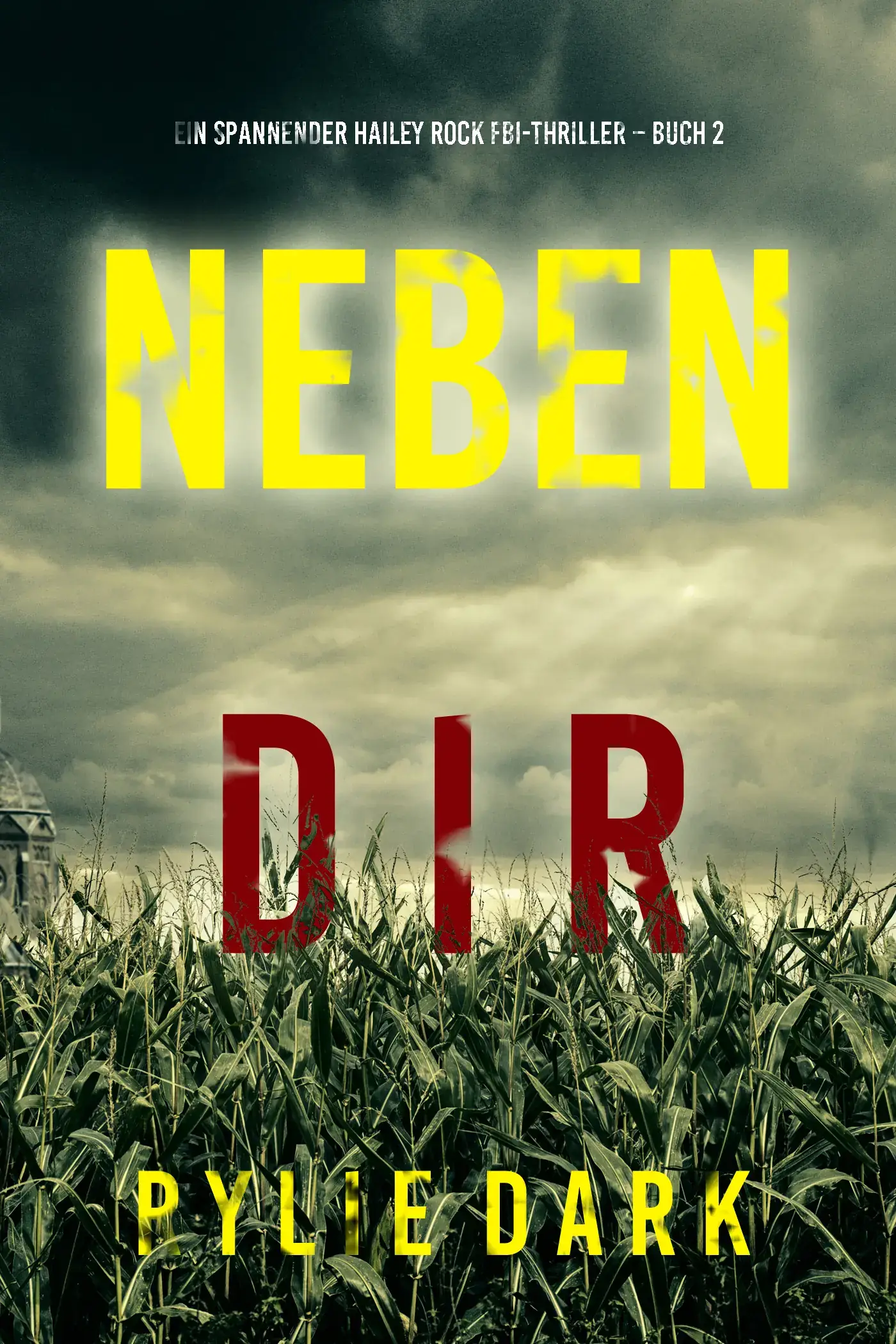 Neben dir (Ein spannender Hailey Rock FBI-Thriller – Buch 2)