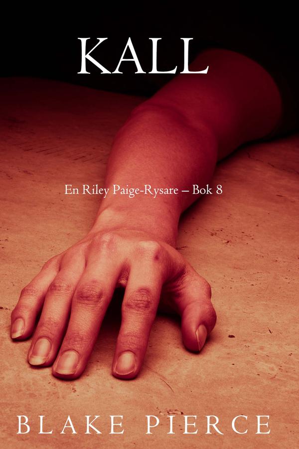 Kall (En Riley Paige-Rysare – Bok 8)