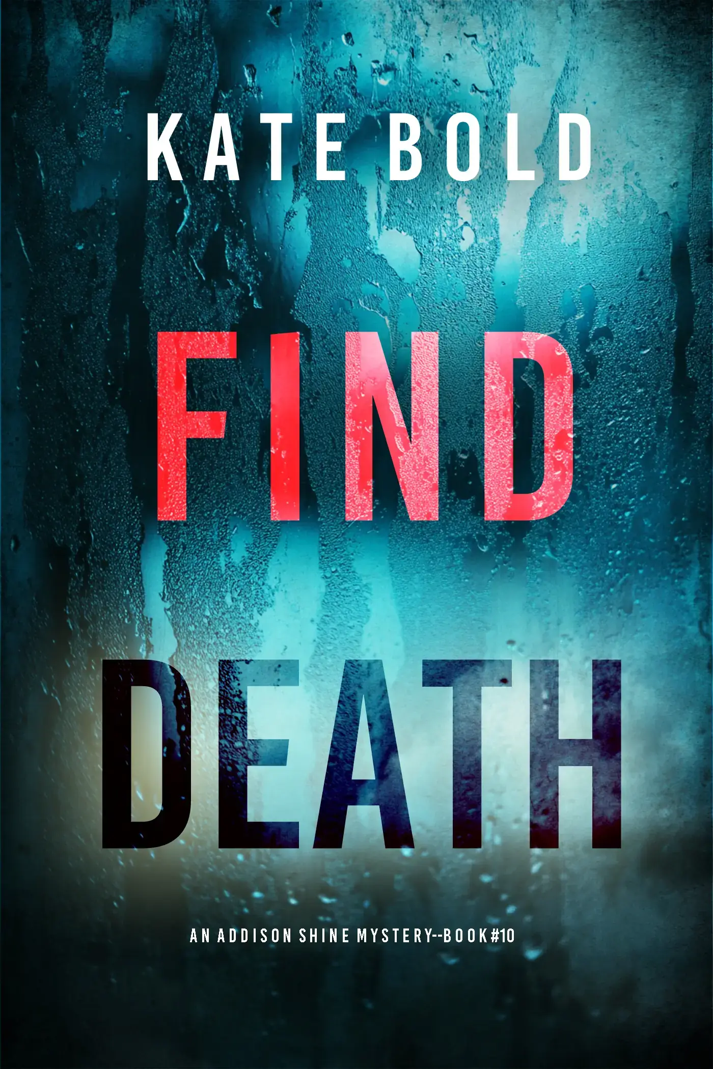 Find Death (An Addison Shine FBI Suspense Thriller—Book 10)