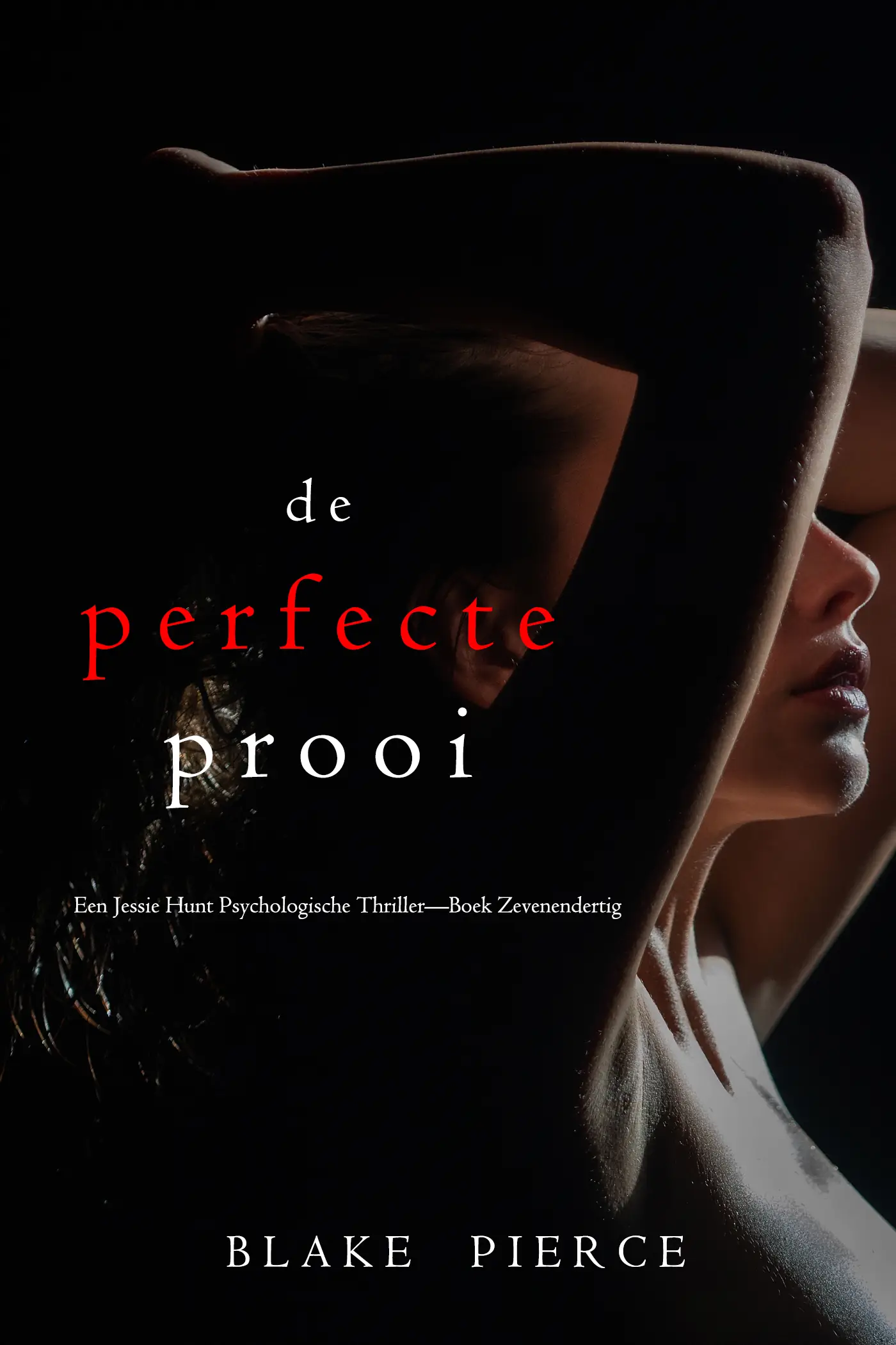 De Perfecte Prooi (Een Jessie Hunt Psychologische Thriller—Boek Zevenendertig)