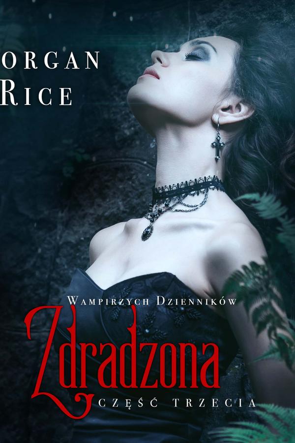 Zdradzona (część 3 Wampirzych Dzienników)