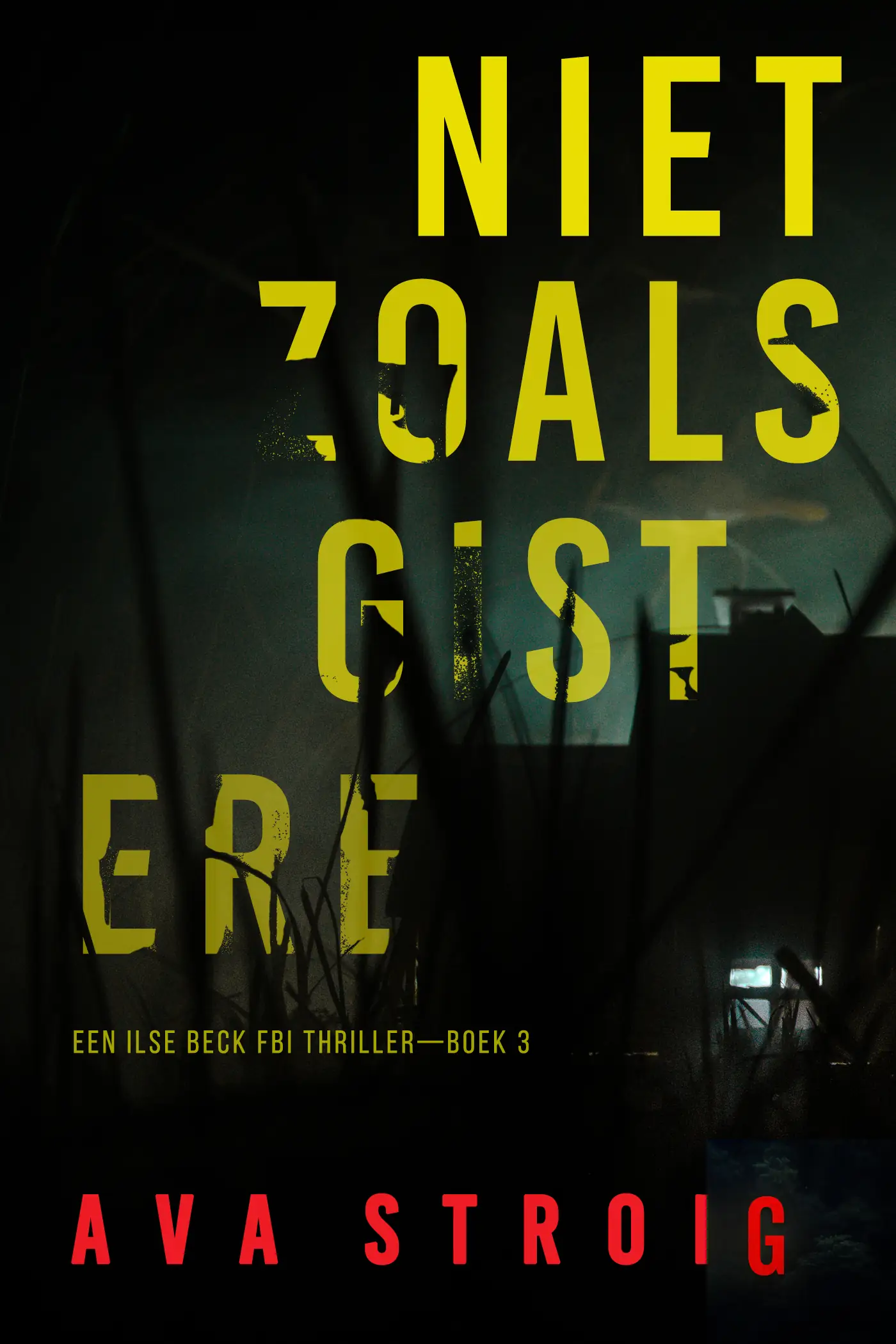 Niet Zoals Gisteren (Een Ilse Beck FBI Thriller—Boek 3)