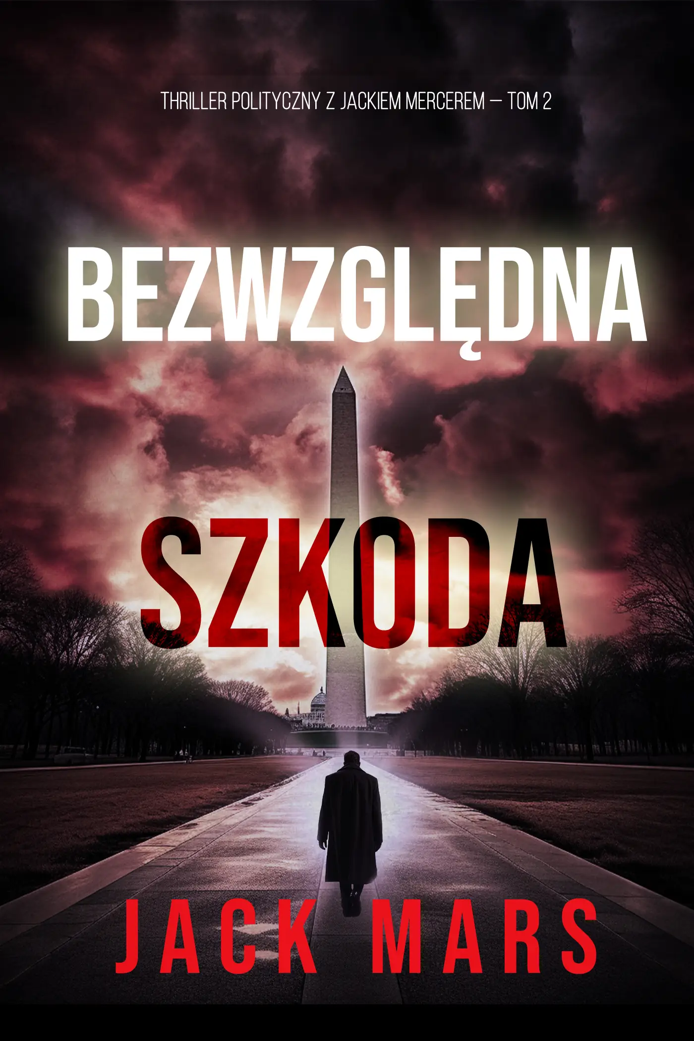 Bezwzględna szkoda (Thriller polityczny z Jackiem Mercerem — Tom 2)