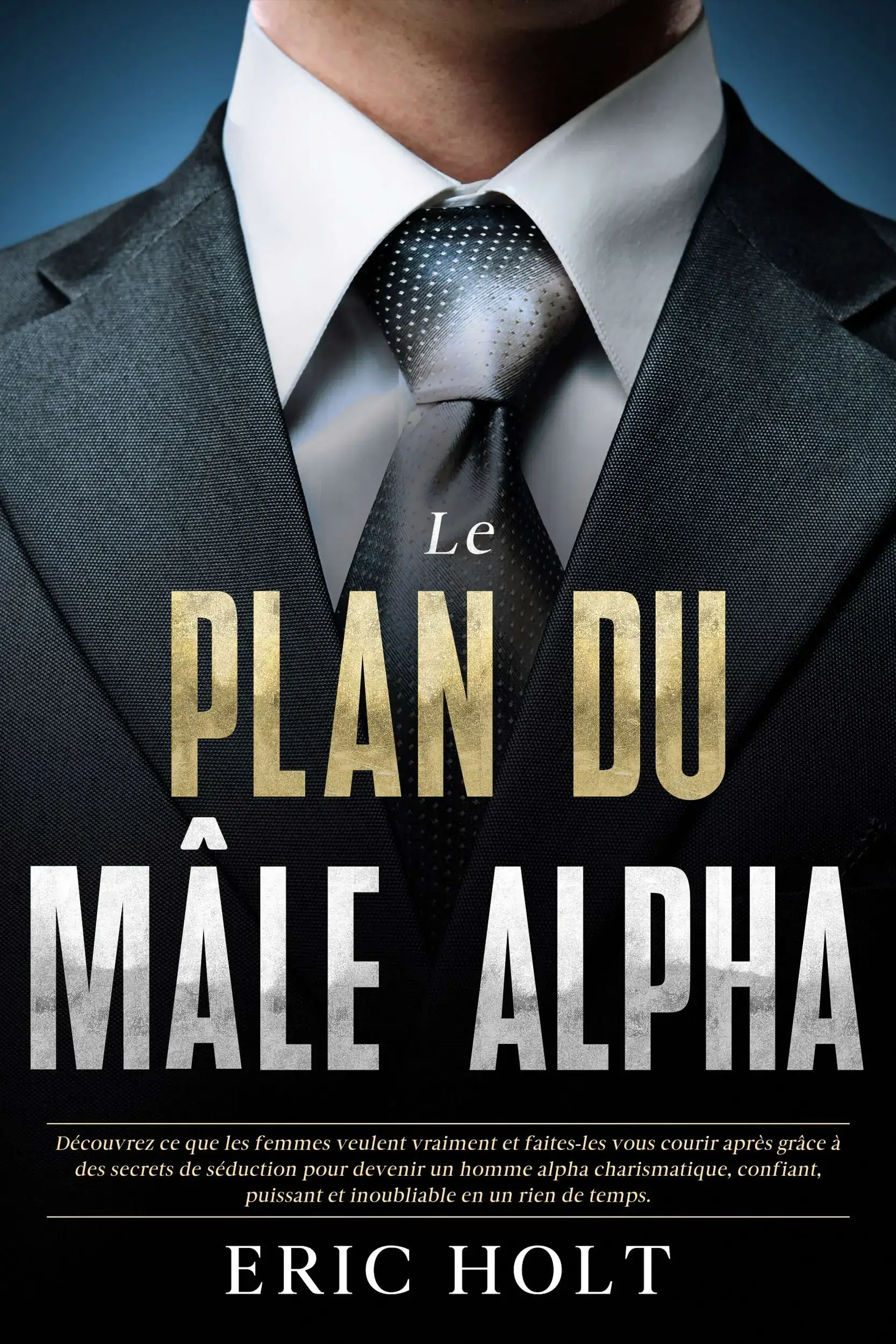 Le plan du mâle alpha