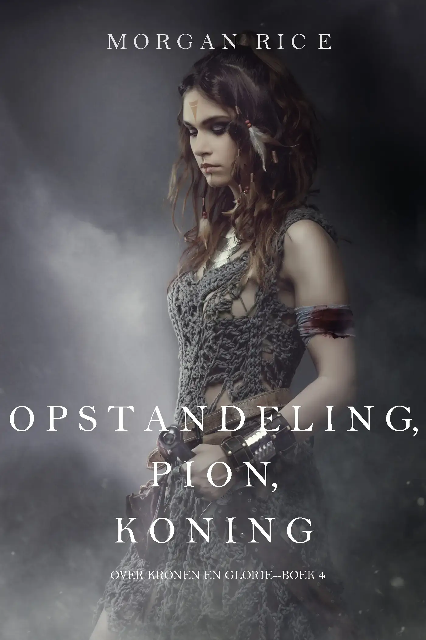 Opstandeling, Pion, Koning (Over Kronen en Glorie—Boek 4)