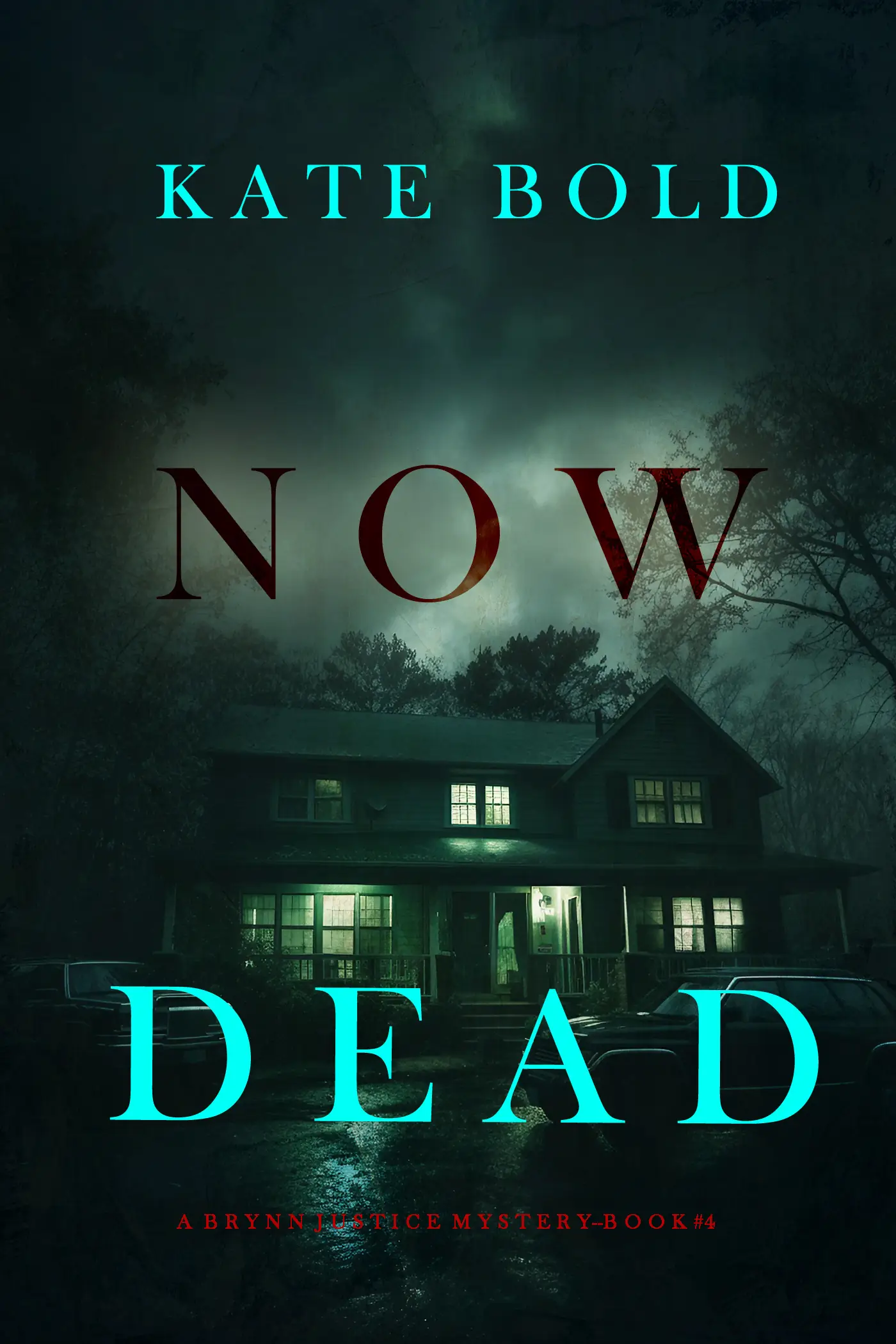 Now Dead (A Brynn Justice FBI Suspense Thriller—Book Four)