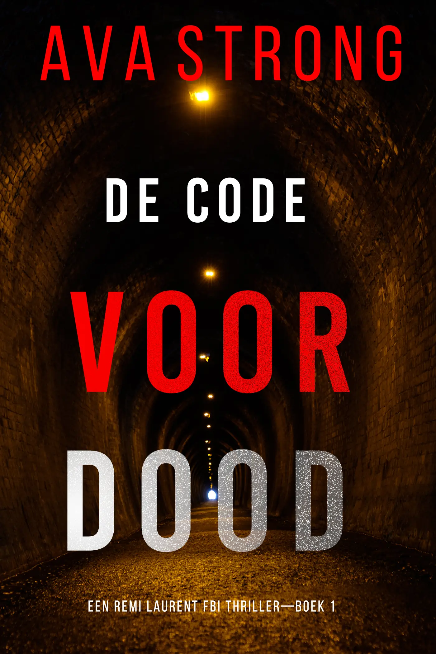 De Code voor Dood (Een Remi Laurent FBI Thriller—Boek 1)