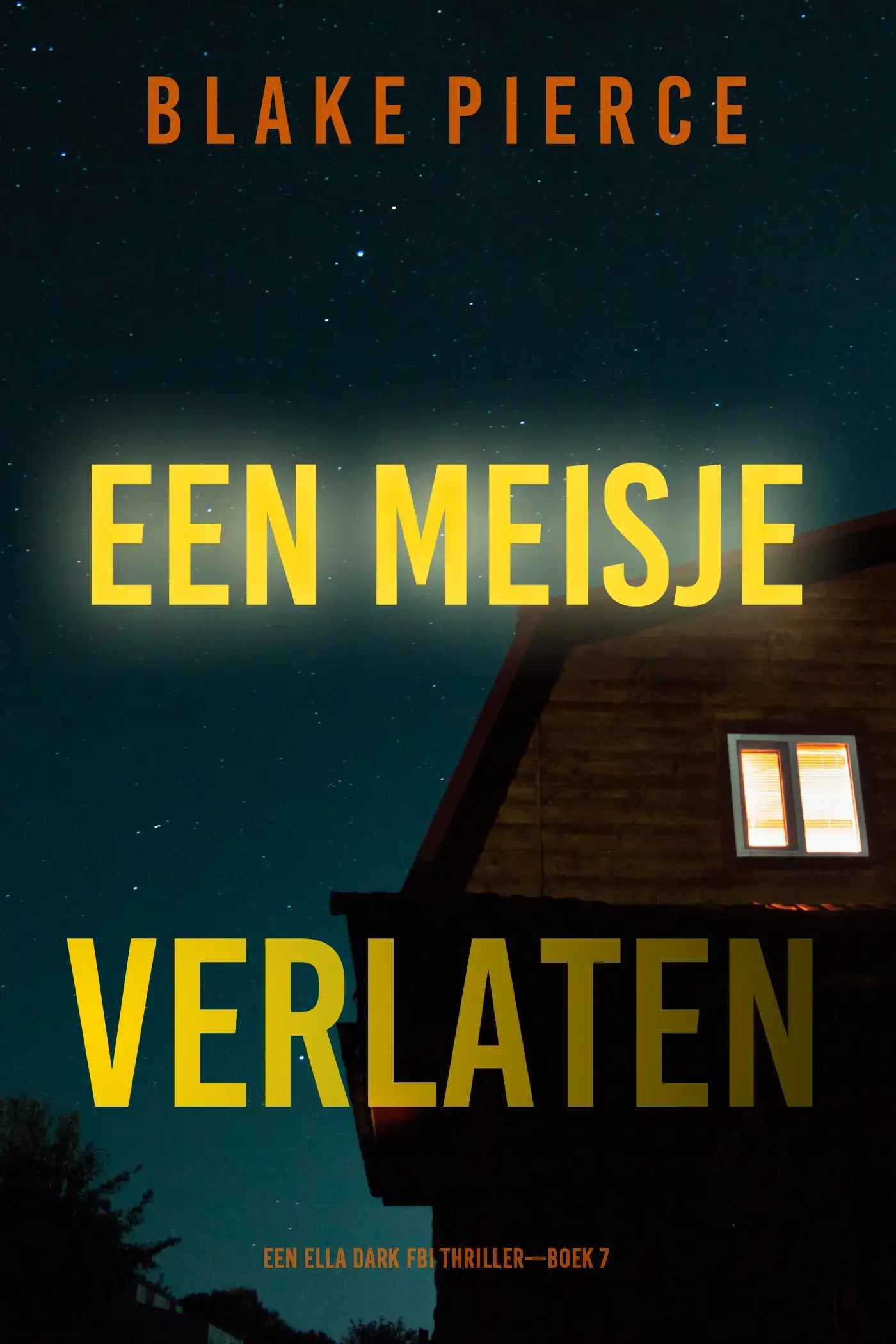 Een Meisje Verlaten (Een Ella Dark FBI Thriller—Boek 7)