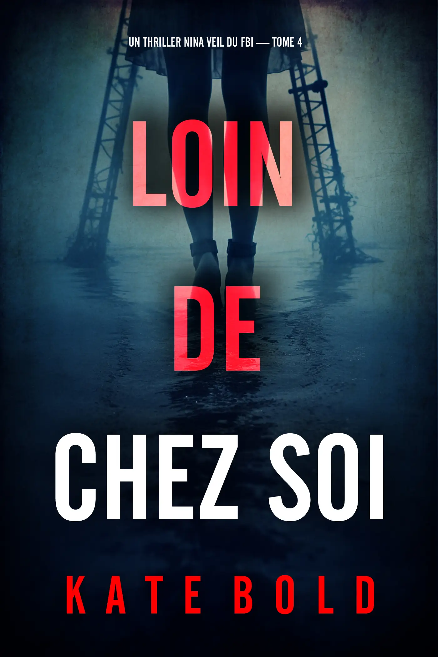 Loin de chez soi (Un thriller Nina Veil du FBI — tome 4)