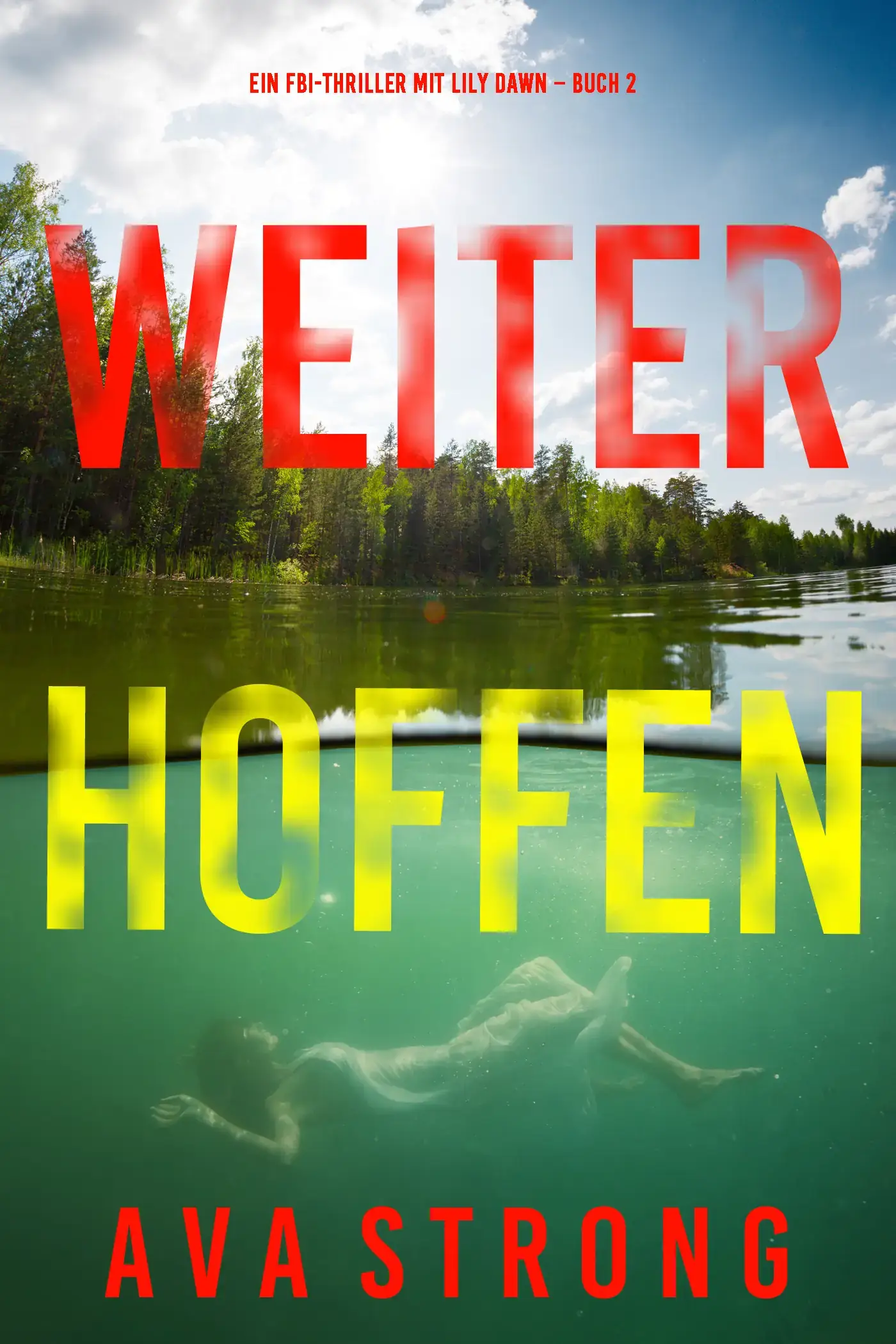 Weiter Hoffen (Ein FBI-Thriller mit Lily Dawn – Buch 2)