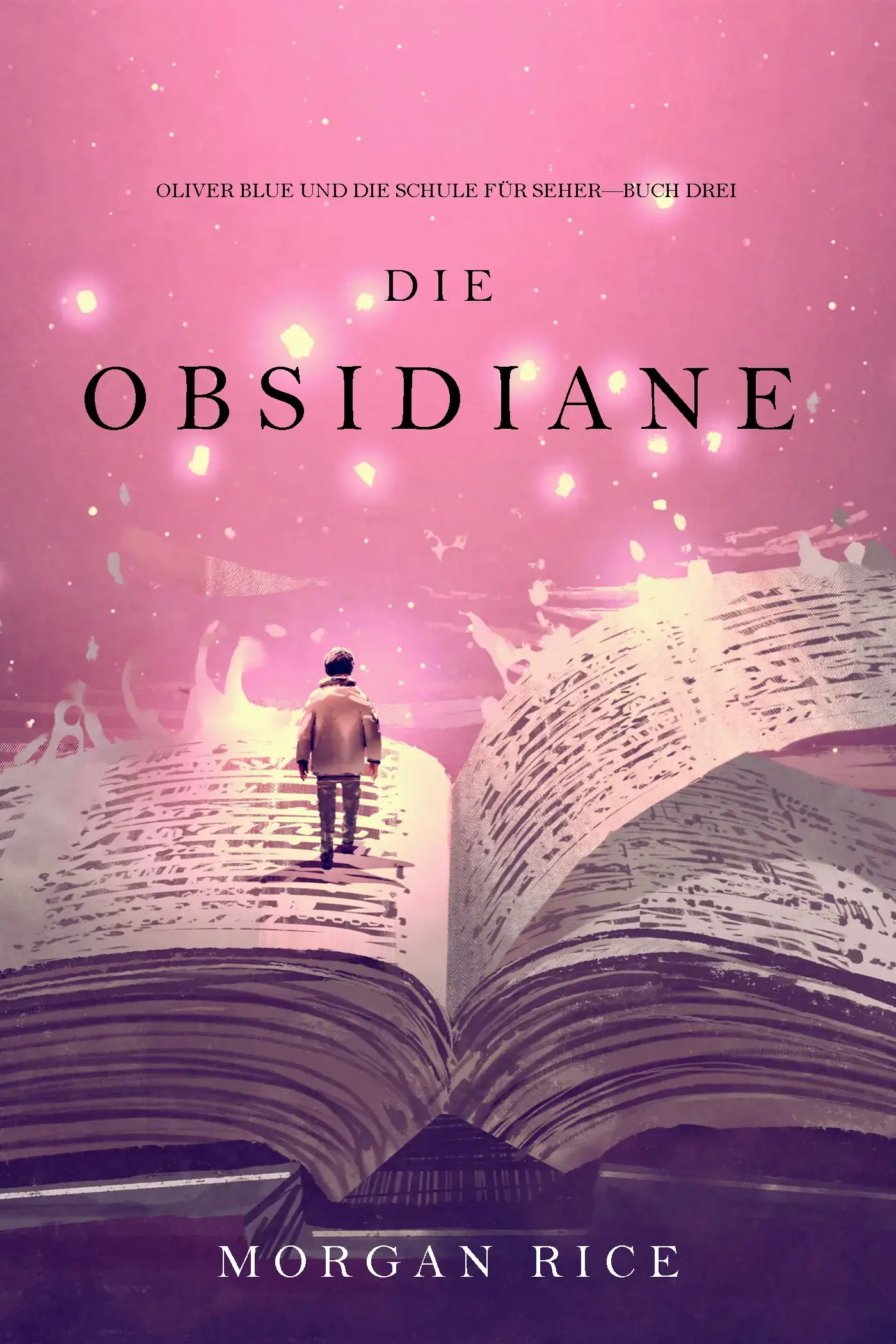 Die Obsidiane (Oliver Blue und die Schule für Seher—Buch Drei)