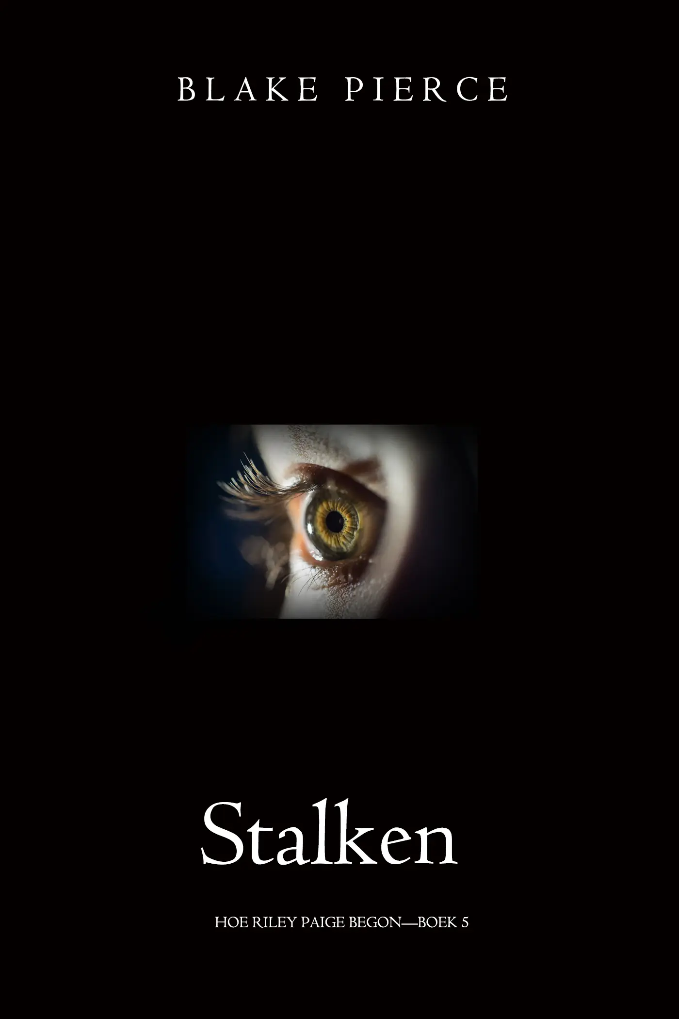 Stalken (Hoe Riley Paige begon—Boek 5)