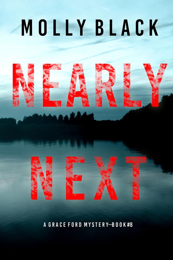 Nearly Next (A Grace Ford FBI Thriller—Book Eight)