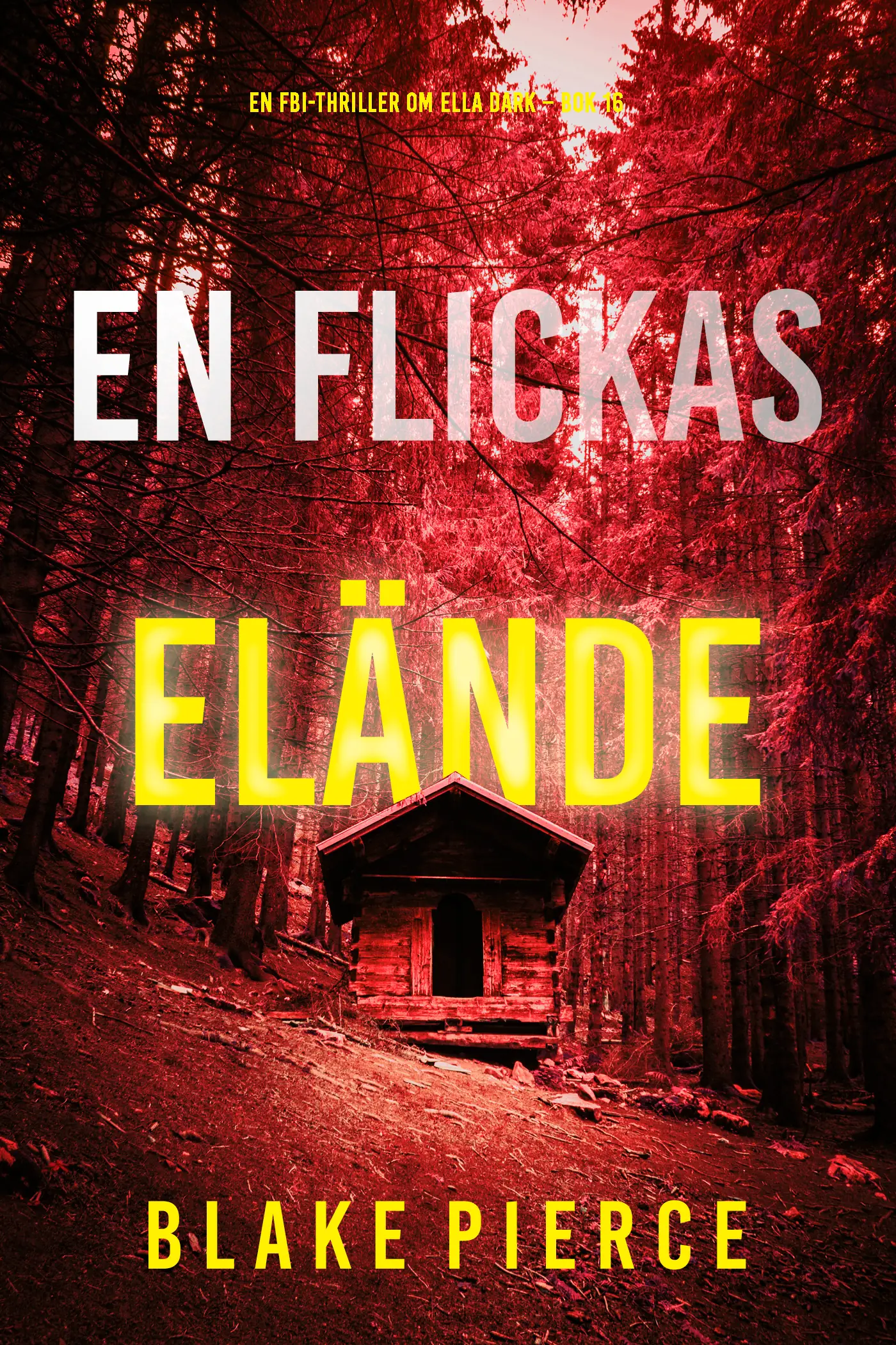 En flickas elände (En FBI-thriller om Ella Dark – Bok 16)