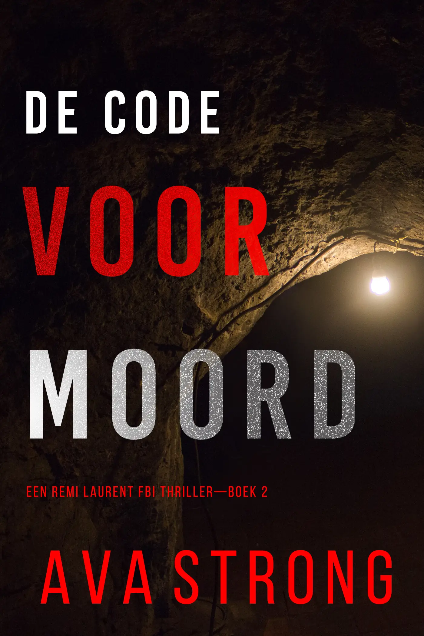 De Code voor Moord (Een Remi Laurent FBI Thriller—Boek 2)