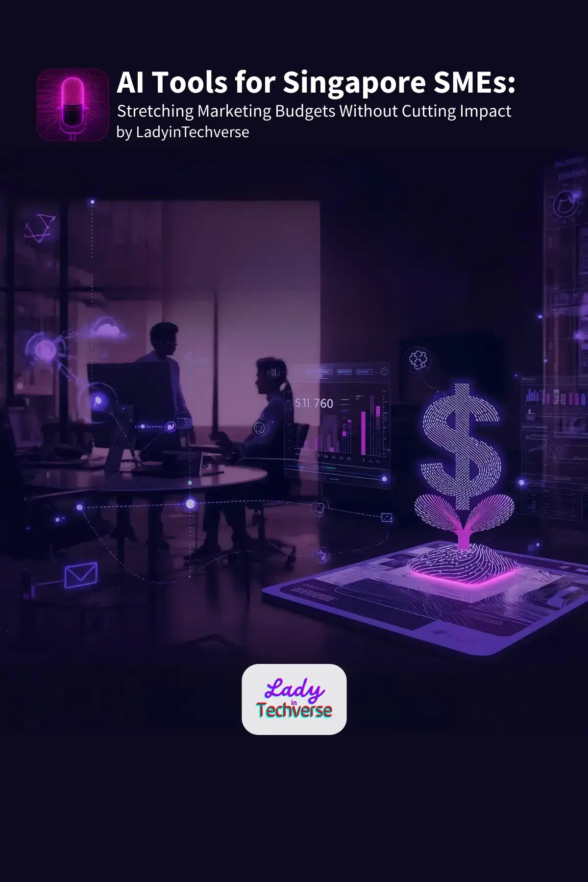 AI Tools for Singapore SMEs: Stretching Marketing Budgets Without Cutting Impact by LadyinTechverse